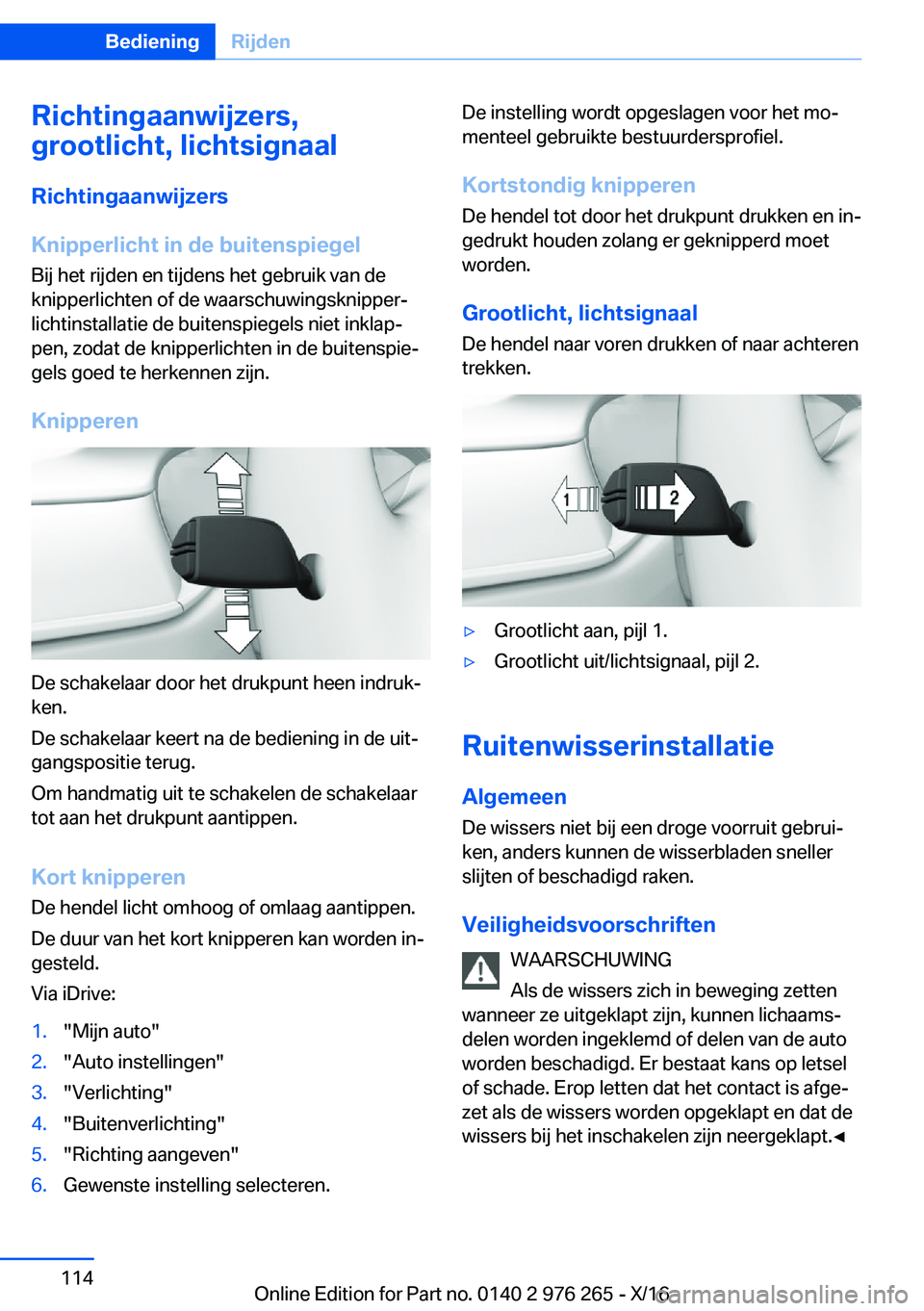 BMW 7 SERIES 2017  Instructieboekjes (in Dutch) �R�i�c�h�t�i�n�g�a�a�n�w�i�j�z�e�r�s�,
�g�r�o�o�t�l�i�c�h�t�,��l�i�c�h�t�s�i�g�n�a�a�l
�R�i�c�h�t�i�n�g�a�a�n�w�i�j�z�e�r�s
�K�n�i�p�p�e�r�l�i�c�h�t��i�n��d�e��b�u�i�t�e�n�s�p�i�e�g�e�l �B�i�j� �h