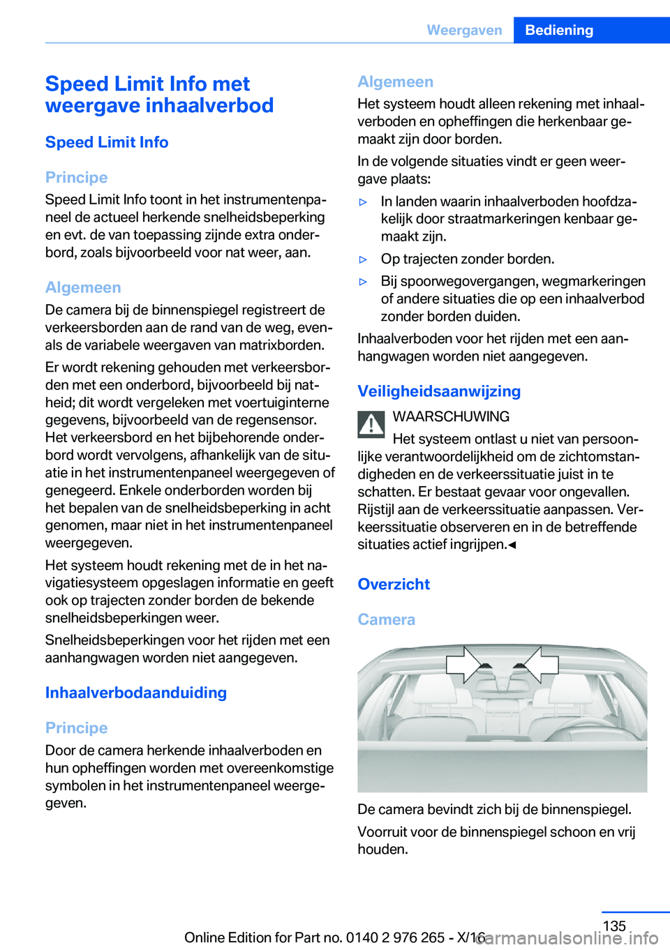 BMW 7 SERIES 2017  Instructieboekjes (in Dutch) �S�p�e�e�d��L�i�m�i�t��I�n�f�o��m�e�t
�w�e�e�r�g�a�v�e��i�n�h�a�a�l�v�e�r�b�o�d
�S�p�e�e�d��L�i�m�i�t��I�n�f�o
�P�r�i�n�c�i�p�e
�S�p�e�e�d� �L�i�m�i�t� �I�n�f�o� �t�o�o�n�t� �i�n� �h�e�t� �i�n�s