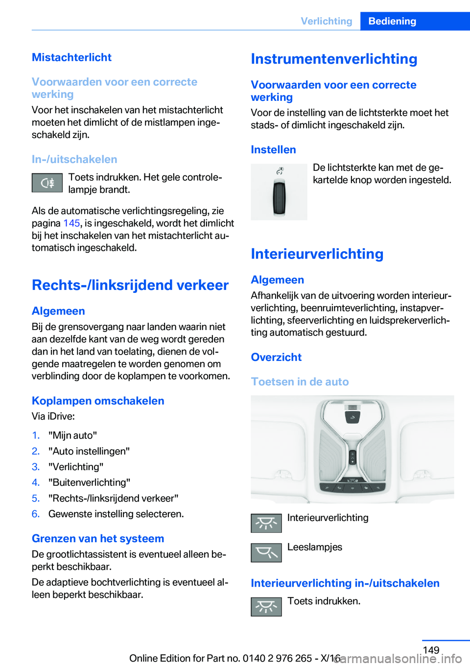 BMW 7 SERIES 2017  Instructieboekjes (in Dutch) �M�i�s�t�a�c�h�t�e�r�l�i�c�h�t
�V�o�o�r�w�a�a�r�d�e�n��v�o�o�r��e�e�n��c�o�r�r�e�c�t�e
�w�e�r�k�i�n�g
�V�o�o�r� �h�e�t� �i�n�s�c�h�a�k�e�l�e�n� �v�a�n� �h�e�t� �m�i�s�t�a�c�h�t�e�r�l�i�c�h�t
�m�o�e