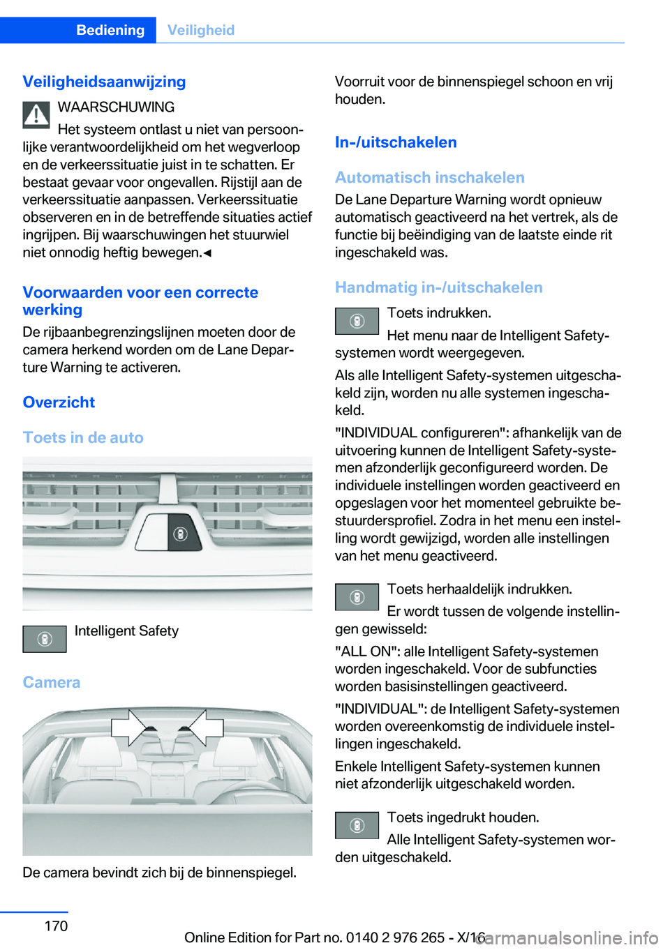 BMW 7 SERIES 2017  Instructieboekjes (in Dutch) �V�e�i�l�i�g�h�e�i�d�s�a�a�n�w�i�j�z�i�n�g�W�A�A�R�S�C�H�U�W�I�N�G
�H�e�t� �s�y�s�t�e�e�m� �o�n�t�l�a�s�t� �u� �n�i�e�t� �v�a�n� �p�e�r�s�o�o�nj
�l�i�j�k�e� �v�e�r�a�n�t�w�o�o�r�d�e�l�i�j�k�h�e�i�d� 