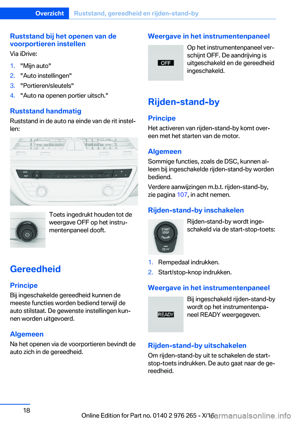 BMW 7 SERIES 2017  Instructieboekjes (in Dutch) �R�u�s�t�s�t�a�n�d��b�i�j��h�e�t��o�p�e�n�e�n��v�a�n��d�e
�v�o�o�r�p�o�r�t�i�e�r�e�n��i�n�s�t�e�l�l�e�n
�V�i�a� �i�D�r�i�v�e�:�1�.�"�M�i�j�n� �a�u�t�o�"�2�.�"�A�u�t�o� �i�n�s�t�e�l�l