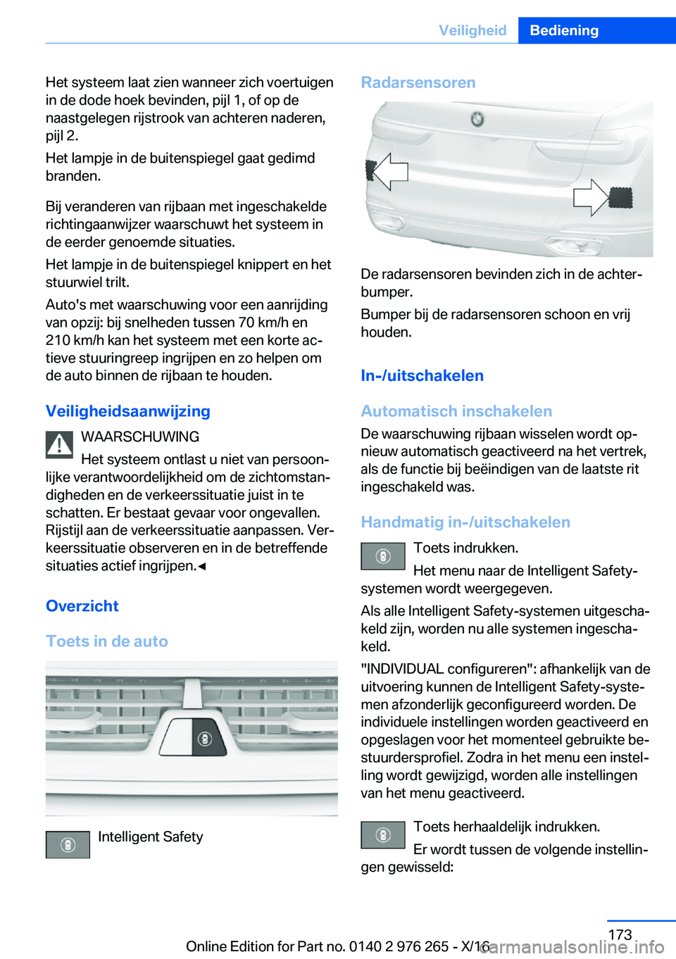 BMW 7 SERIES 2017  Instructieboekjes (in Dutch) �H�e�t� �s�y�s�t�e�e�m� �l�a�a�t� �z�i�e�n� �w�a�n�n�e�e�r� �z�i�c�h� �v�o�e�r�t�u�i�g�e�n�i�n� �d�e� �d�o�d�e� �h�o�e�k� �b�e�v�i�n�d�e�n�,� �p�i�j�l� �1�,� �o�f� �o�p� �d�e
�n�a�a�s�t�g�e�l�e�g�e�n�