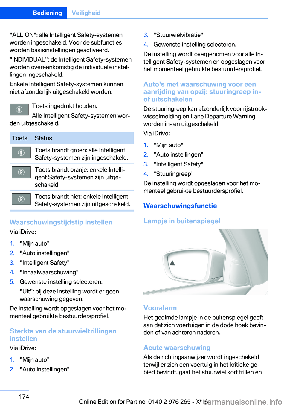 BMW 7 SERIES 2017  Instructieboekjes (in Dutch) �"�A�L�L� �O�N�"�:� �a�l�l�e� �I�n�t�e�l�l�i�g�e�n�t� �S�a�f�e�t�y�-�s�y�s�t�e�m�e�n
�w�o�r�d�e�n� �i�n�g�e�s�c�h�a�k�e�l�d�.� �V�o�o�r� �d�e� �s�u�b�f�u�n�c�t�i�e�s
�w�o�r�d�e�n� �b�a�s�i�s�i
