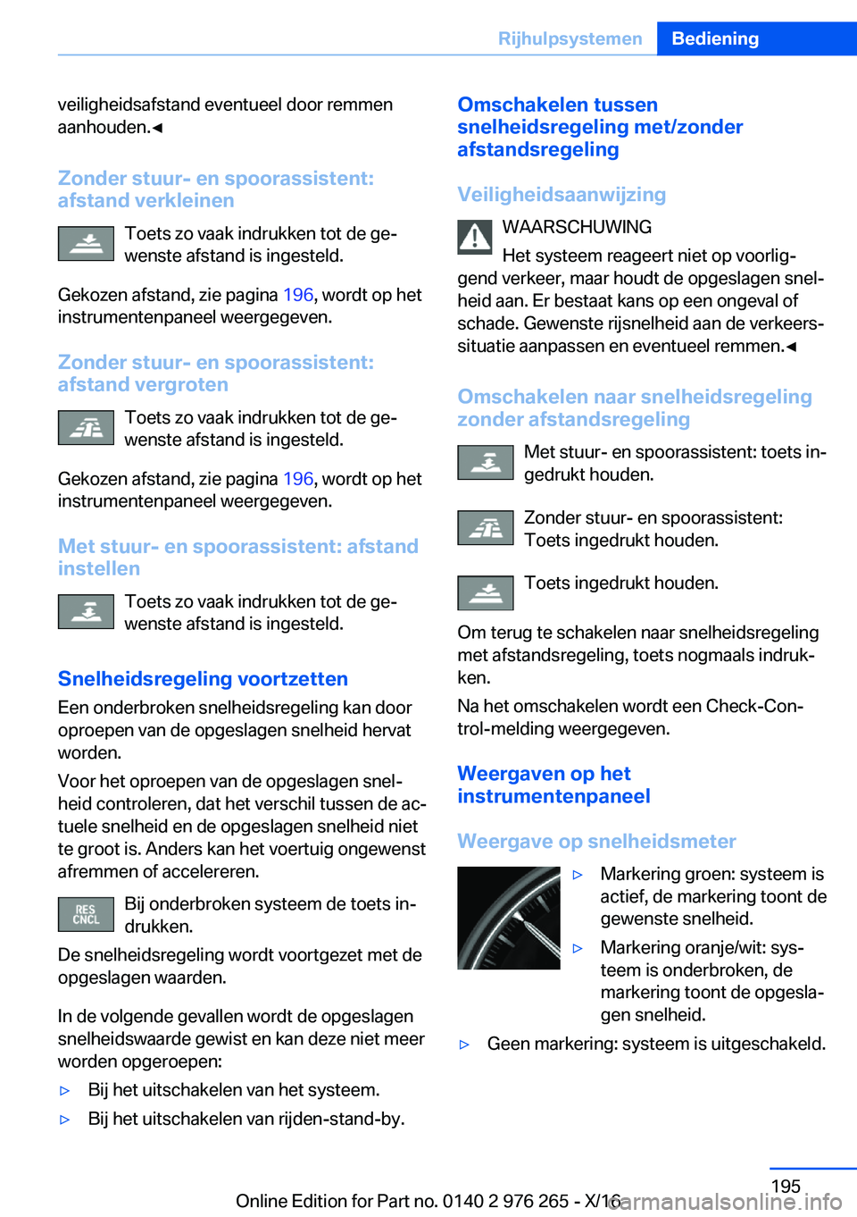 BMW 7 SERIES 2017  Instructieboekjes (in Dutch) �v�e�i�l�i�g�h�e�i�d�s�a�f�s�t�a�n�d� �e�v�e�n�t�u�e�e�l� �d�o�o�r� �r�e�m�m�e�n�a�a�n�h�o�u�d�e�n�.'