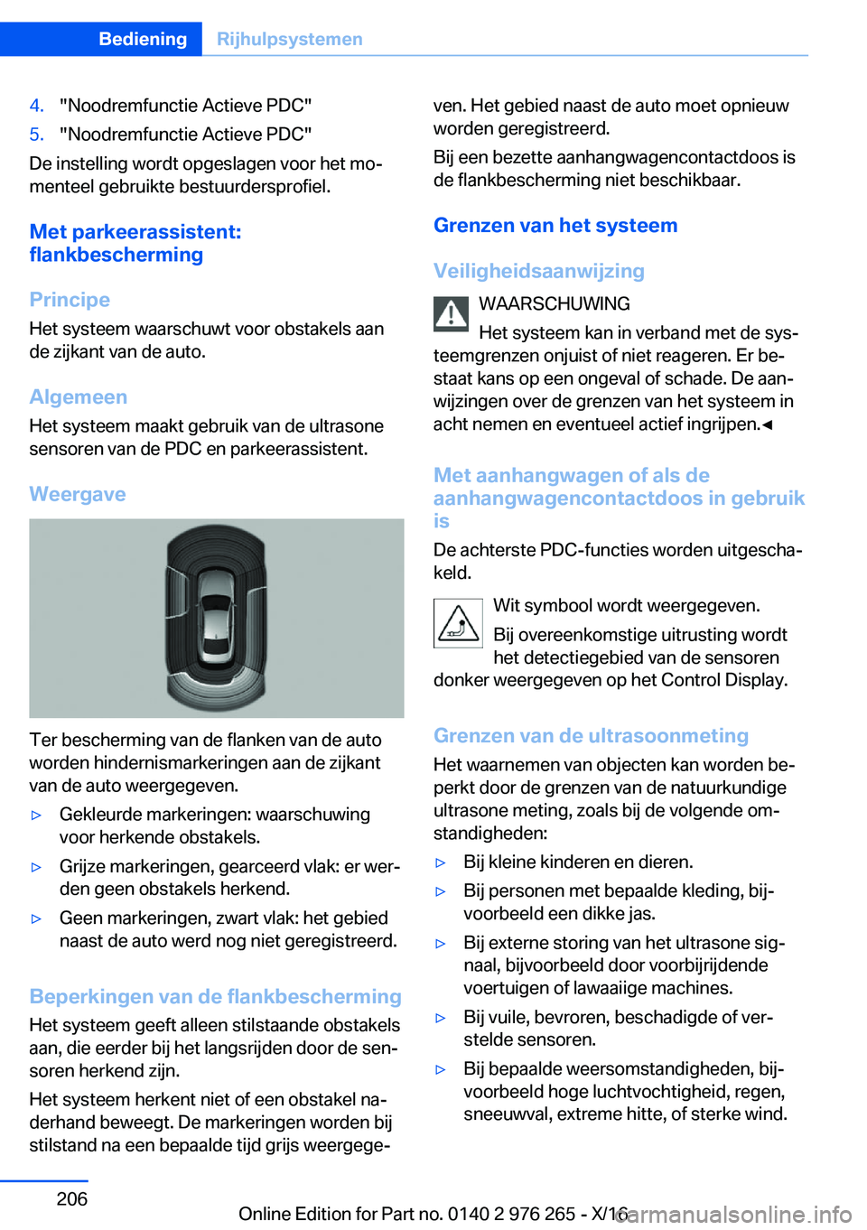 BMW 7 SERIES 2017  Instructieboekjes (in Dutch) �4�.�"�N�o�o�d�r�e�m�f�u�n�c�t�i�e� �A�c�t�i�e�v�e� �P�D�C�"�5�.�"�N�o�o�d�r�e�m�f�u�n�c�t�i�e� �A�c�t�i�e�v�e� �P�D�C�"
�D�e� �i�n�s�t�e�l�l�i�n�g� �w�o�r�d�t� �o�p�g�e�s�l�a�g�e�n� �