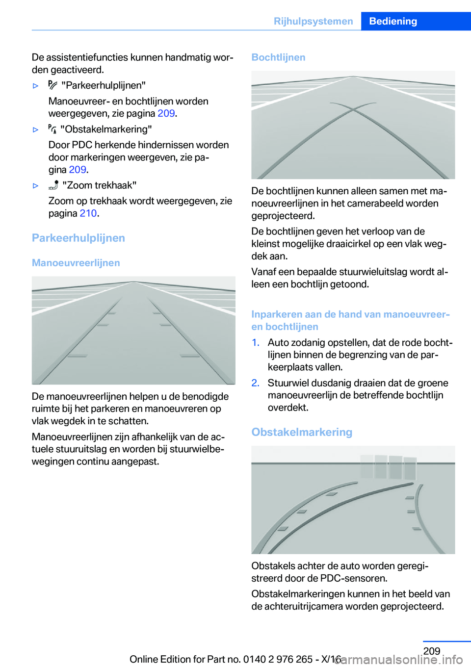 BMW 7 SERIES 2017  Instructieboekjes (in Dutch) �D�e� �a�s�s�i�s�t�e�n�t�i�e�f�u�n�c�t�i�e�s� �k�u�n�n�e�n� �h�a�n�d�m�a�t�i�g� �w�o�rj�d�e�n� �g�e�a�c�t�i�v�e�e�r�d�.'y� � �"�P�a�r�k�e�e�r�h�u�l�p�l�i�j�n�e�n�"
�M�a�n�o�e�u�v�r�e�e�r�