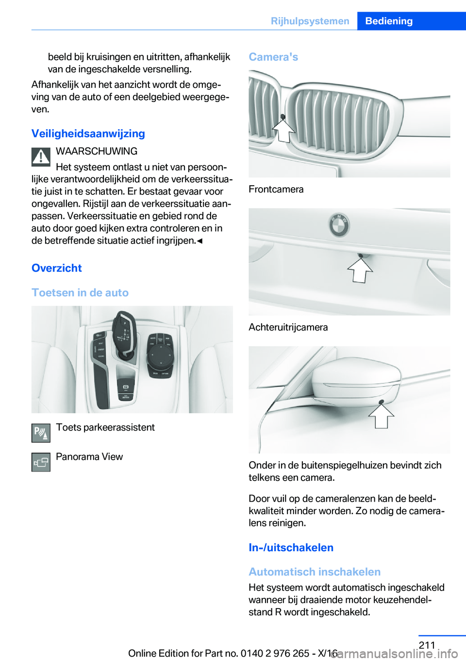 BMW 7 SERIES 2017  Instructieboekjes (in Dutch) �b�e�e�l�d� �b�i�j� �k�r�u�i�s�i�n�g�e�n� �e�n� �u�i�t�r�i�t�t�e�n�,� �a�f�h�a�n�k�e�l�i�j�k�v�a�n� �d�e� �i�n�g�e�s�c�h�a�k�e�l�d�e� �v�e�r�s�n�e�l�l�i�n�g�.
�A�f�h�a�n�k�e�l�i�j�k� �v�a�n� �h�e�t� �