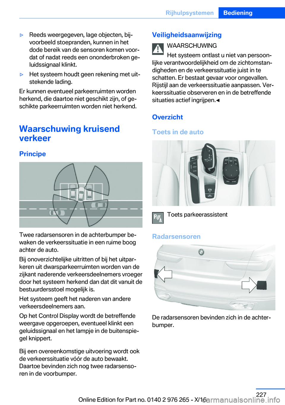 BMW 7 SERIES 2017  Instructieboekjes (in Dutch) 'y�R�e�e�d�s� �w�e�e�r�g�e�g�e�v�e�n�,� �l�a�g�e� �o�b�j�e�c�t�e�n�,� �b�i�jj�v�o�o�r�b�e�e�l�d� �s�t�o�e�p�r�a�n�d�e�n�,� �k�u�n�n�e�n� �i�n� �h�e�t�d�o�d�e� �b�e�r�e�i�k� �v�a�n� �d�e� �s�e�n�s