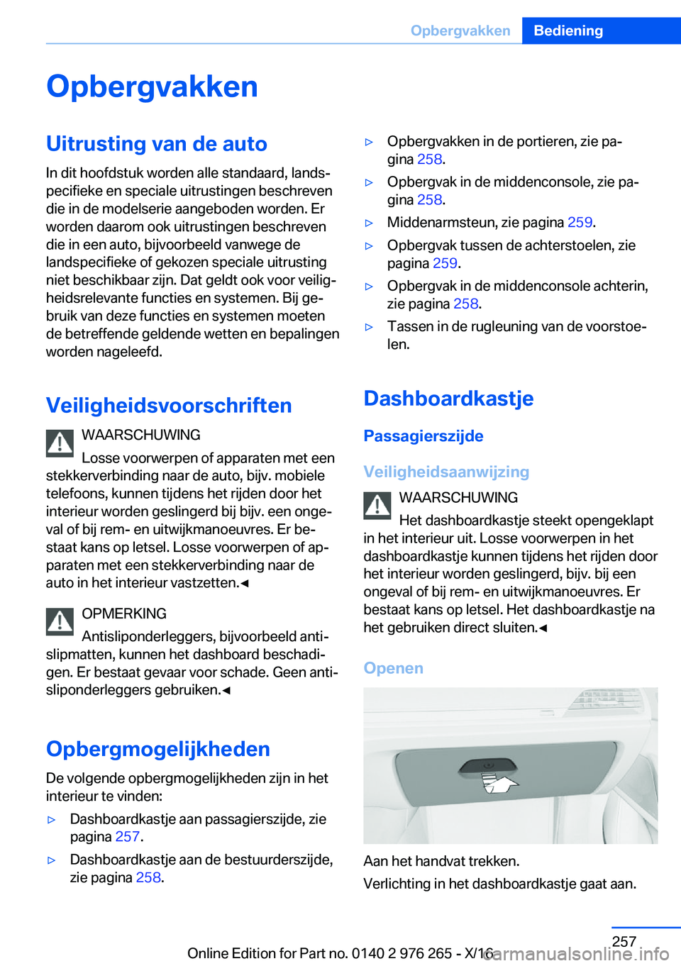BMW 7 SERIES 2017  Instructieboekjes (in Dutch) �O�p�b�e�r�g�v�a�k�k�e�n�U�i�t�r�u�s�t�i�n�g��v�a�n��d�e��a�u�t�o�I�n� �d�i�t� �h�o�o�f�d�s�t�u�k� �w�o�r�d�e�n� �a�l�l�e� �s�t�a�n�d�a�a�r�d�,� �l�a�n�d�sj
�p�e�c�i�f�i�e�k�e� �e�n� �s�p�e�c�i�a�