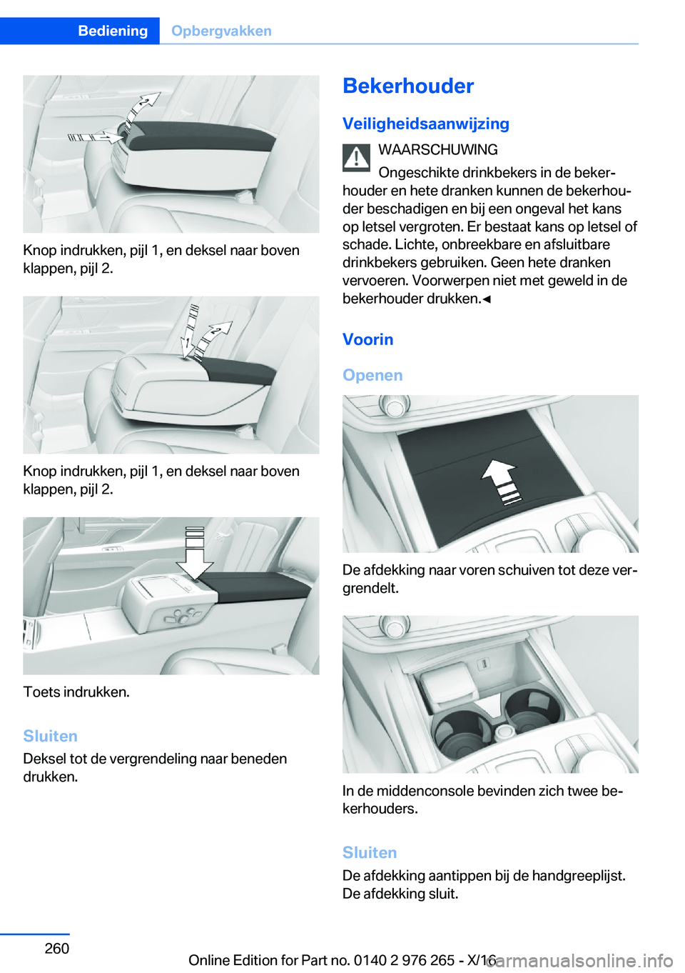 BMW 7 SERIES 2017  Instructieboekjes (in Dutch) �K�n�o�p� �i�n�d�r�u�k�k�e�n�,� �p�i�j�l� �1�,� �e�n� �d�e�k�s�e�l� �n�a�a�r� �b�o�v�e�n
�k�l�a�p�p�e�n�,� �p�i�j�l� �2�.
�K�n�o�p� �i�n�d�r�u�k�k�e�n�,� �p�i�j�l� �1�,� �e�n� �d�e�k�s�e�l� �n�a�a�r� 