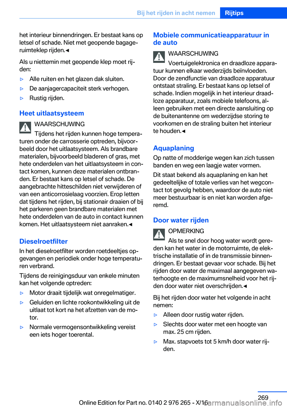 BMW 7 SERIES 2017  Instructieboekjes (in Dutch) �h�e�t� �i�n�t�e�r�i�e�u�r� �b�i�n�n�e�n�d�r�i�n�g�e�n�.� �E�r� �b�e�s�t�a�a�t� �k�a�n�s� �o�p
�l�e�t�s�e�l� �o�f� �s�c�h�a�d�e�.� �N�i�e�t� �m�e�t� �g�e�o�p�e�n�d�e� �b�a�g�a�g�ej
�r�u�i�m�t�e�k�l�e