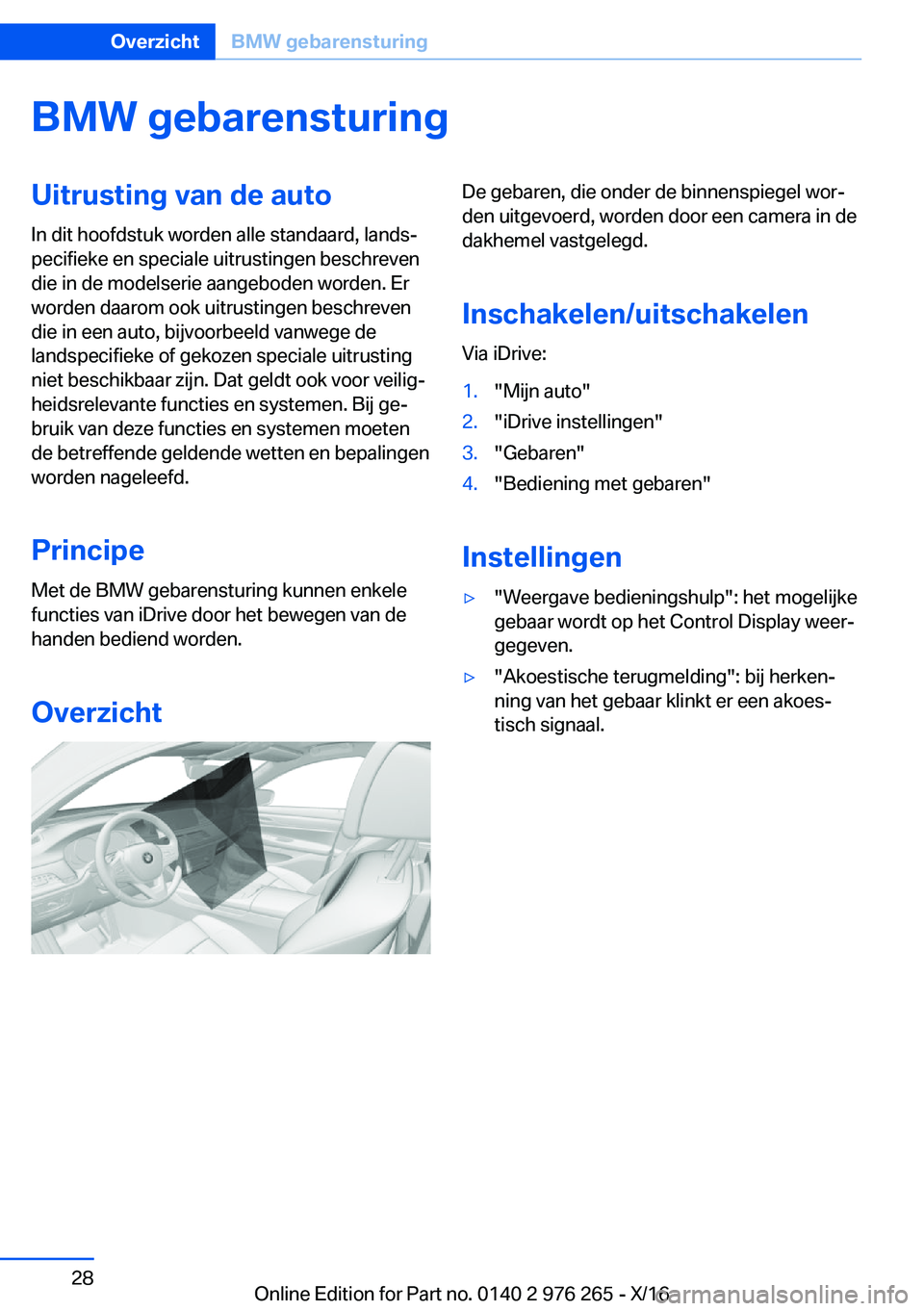 BMW 7 SERIES 2017  Instructieboekjes (in Dutch) �B�M�W��g�e�b�a�r�e�n�s�t�u�r�i�n�g�U�i�t�r�u�s�t�i�n�g��v�a�n��d�e��a�u�t�o�I�n� �d�i�t� �h�o�o�f�d�s�t�u�k� �w�o�r�d�e�n� �a�l�l�e� �s�t�a�n�d�a�a�r�d�,� �l�a�n�d�sj
�p�e�c�i�f�i�e�k�e� �e�n� �