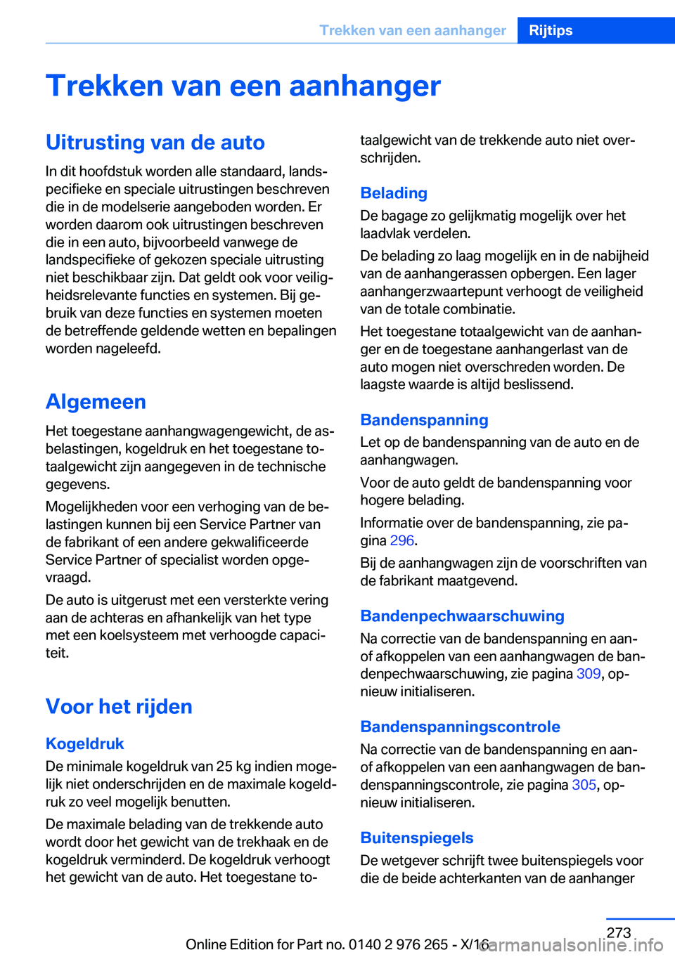 BMW 7 SERIES 2017  Instructieboekjes (in Dutch) �T�r�e�k�k�e�n��v�a�n��e�e�n��a�a�n�h�a�n�g�e�r�U�i�t�r�u�s�t�i�n�g��v�a�n��d�e��a�u�t�o
�I�n� �d�i�t� �h�o�o�f�d�s�t�u�k� �w�o�r�d�e�n� �a�l�l�e� �s�t�a�n�d�a�a�r�d�,� �l�a�n�d�sj
�p�e�c�i�f�i