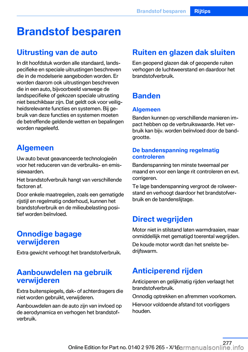 BMW 7 SERIES 2017  Instructieboekjes (in Dutch) �B�r�a�n�d�s�t�o�f��b�e�s�p�a�r�e�n�U�i�t�r�u�s�t�i�n�g��v�a�n��d�e��a�u�t�o
�I�n� �d�i�t� �h�o�o�f�d�s�t�u�k� �w�o�r�d�e�n� �a�l�l�e� �s�t�a�n�d�a�a�r�d�,� �l�a�n�d�sj
�p�e�c�i�f�i�e�k�e� �e�n� 