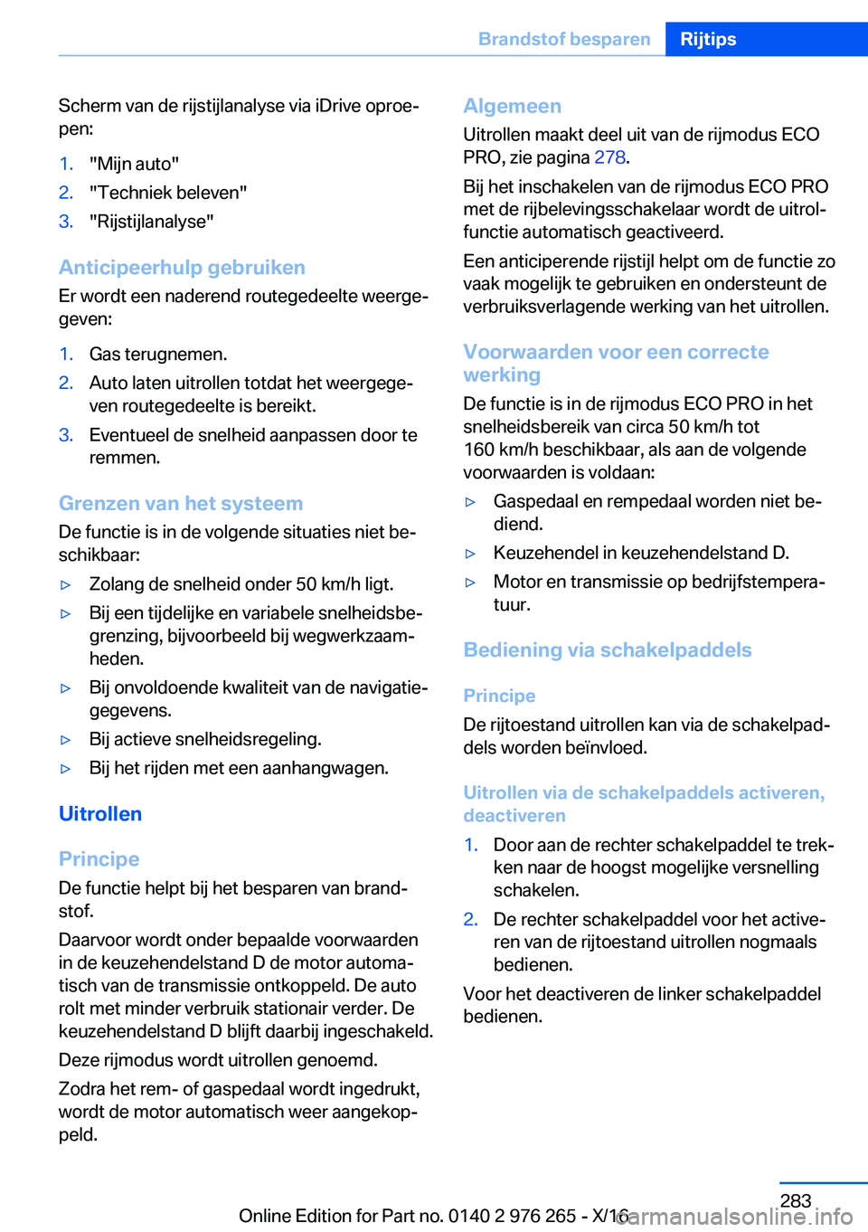 BMW 7 SERIES 2017  Instructieboekjes (in Dutch) �S�c�h�e�r�m� �v�a�n� �d�e� �r�i�j�s�t�i�j�l�a�n�a�l�y�s�e� �v�i�a� �i�D�r�i�v�e� �o�p�r�o�ej�p�e�n�:�1�.�"�M�i�j�n� �a�u�t�o�"�2�.�"�T�e�c�h�n�i�e�k� �b�e�l�e�v�e�n�"�3�.�"�R�i�j