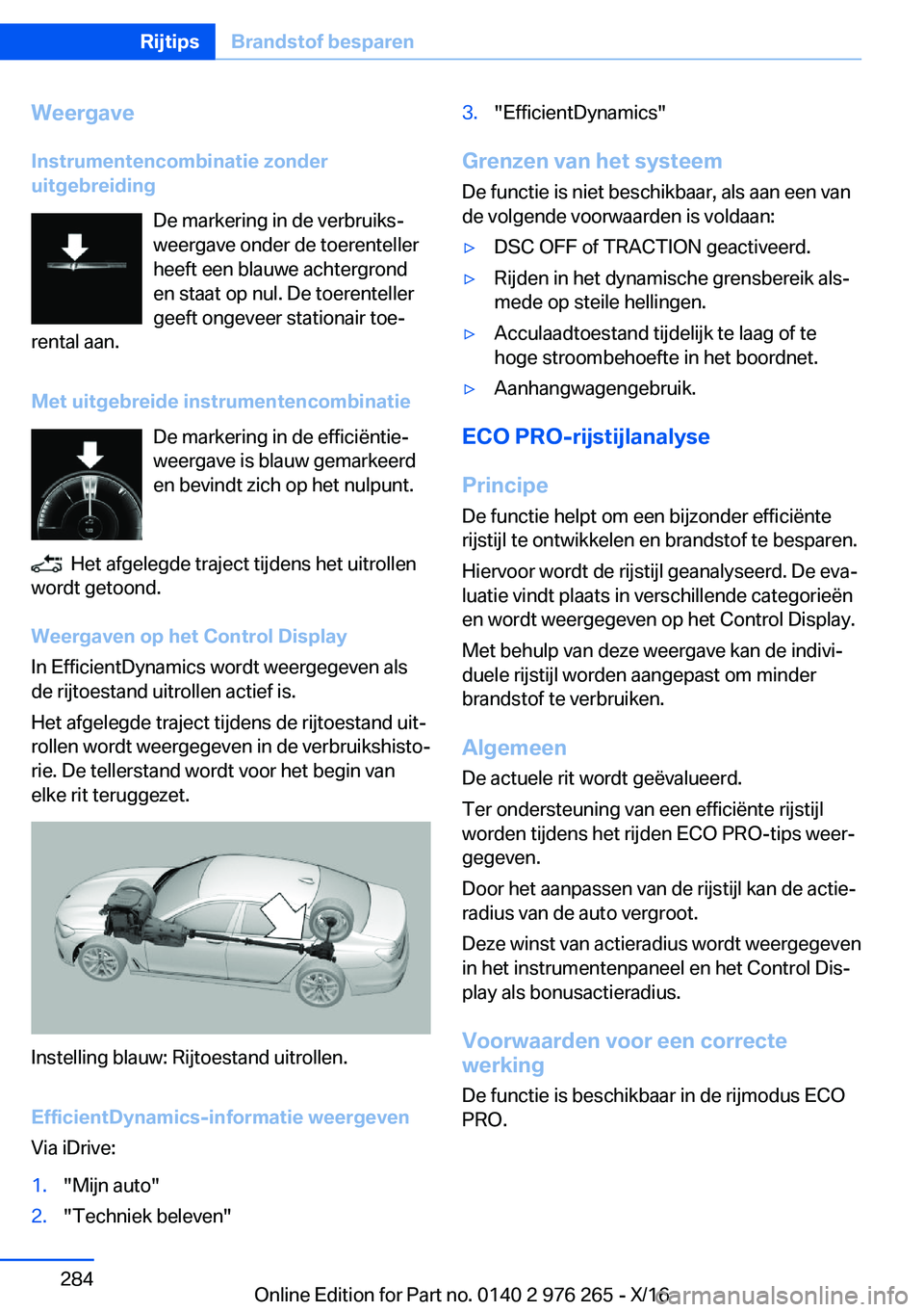 BMW 7 SERIES 2017  Instructieboekjes (in Dutch) �W�e�e�r�g�a�v�e
�I�n�s�t�r�u�m�e�n�t�e�n�c�o�m�b�i�n�a�t�i�e��z�o�n�d�e�r
�u�i�t�g�e�b�r�e�i�d�i�n�g
�D�e� �m�a�r�k�e�r�i�n�g� �i�n� �d�e� �v�e�r�b�r�u�i�k�sj
�w�e�e�r�g�a�v�e� �o�n�d�e�r� �d�e� �t