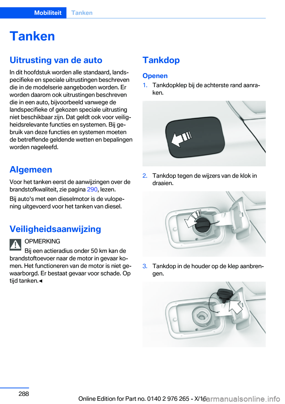 BMW 7 SERIES 2017  Instructieboekjes (in Dutch) �T�a�n�k�e�n�U�i�t�r�u�s�t�i�n�g��v�a�n��d�e��a�u�t�o�I�n� �d�i�t� �h�o�o�f�d�s�t�u�k� �w�o�r�d�e�n� �a�l�l�e� �s�t�a�n�d�a�a�r�d�,� �l�a�n�d�sj
�p�e�c�i�f�i�e�k�e� �e�n� �s�p�e�c�i�a�l�e� �u�i�t�