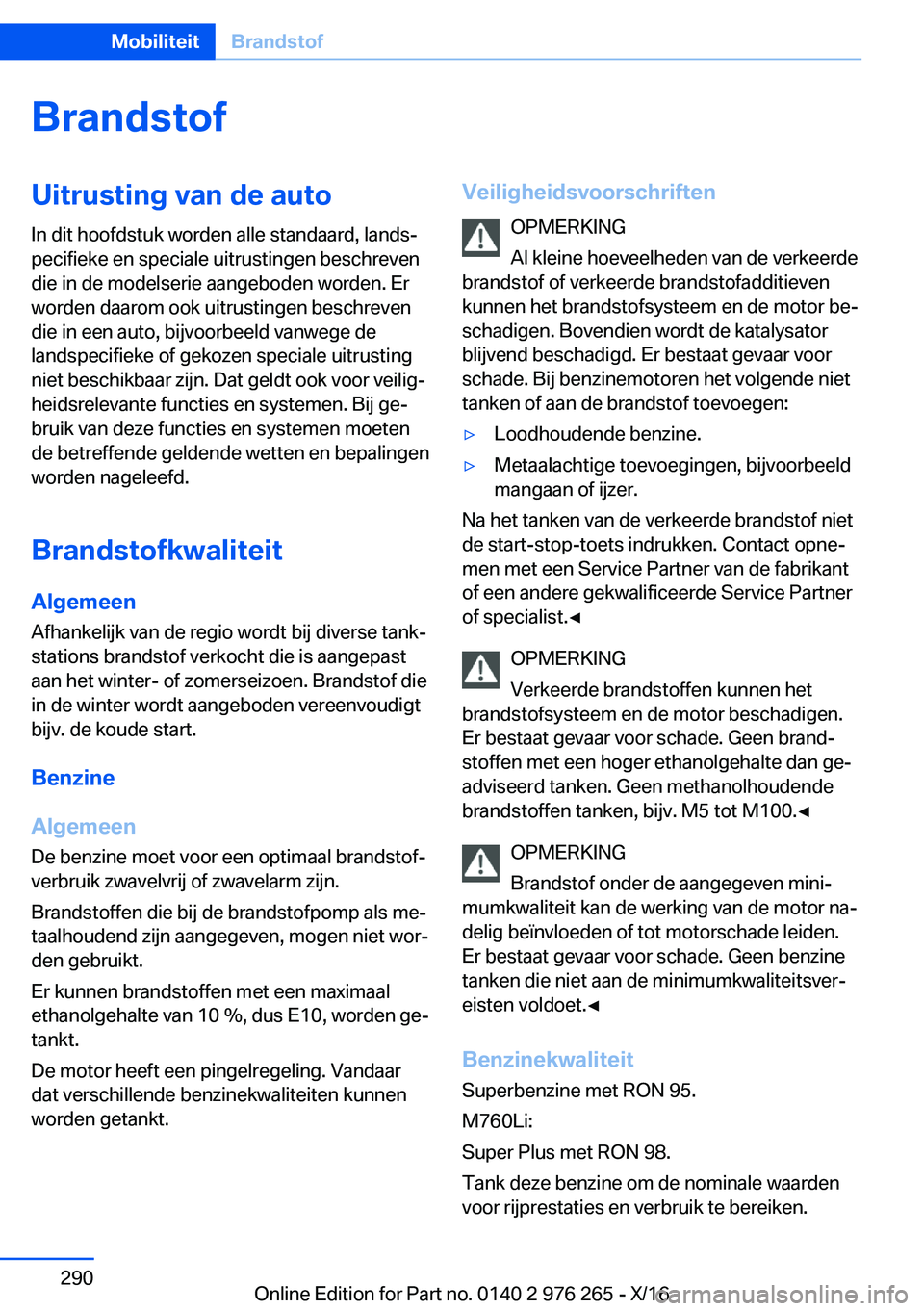 BMW 7 SERIES 2017  Instructieboekjes (in Dutch) �B�r�a�n�d�s�t�o�f�U�i�t�r�u�s�t�i�n�g��v�a�n��d�e��a�u�t�o�I�n� �d�i�t� �h�o�o�f�d�s�t�u�k� �w�o�r�d�e�n� �a�l�l�e� �s�t�a�n�d�a�a�r�d�,� �l�a�n�d�sj
�p�e�c�i�f�i�e�k�e� �e�n� �s�p�e�c�i�a�l�e� �
