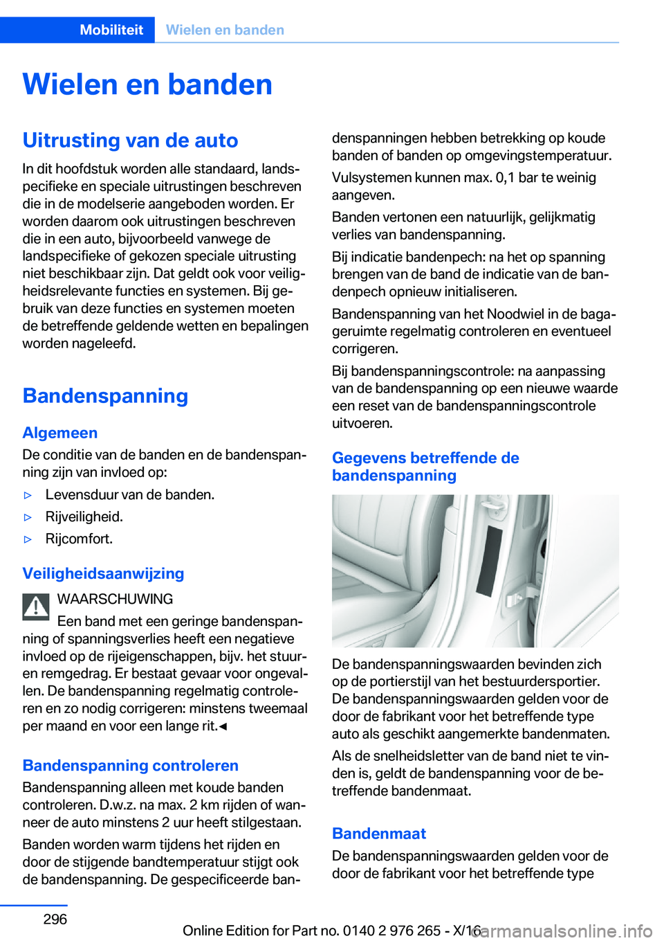 BMW 7 SERIES 2017  Instructieboekjes (in Dutch) �W�i�e�l�e�n��e�n��b�a�n�d�e�n�U�i�t�r�u�s�t�i�n�g��v�a�n��d�e��a�u�t�o�I�n� �d�i�t� �h�o�o�f�d�s�t�u�k� �w�o�r�d�e�n� �a�l�l�e� �s�t�a�n�d�a�a�r�d�,� �l�a�n�d�sj
�p�e�c�i�f�i�e�k�e� �e�n� �s�p�