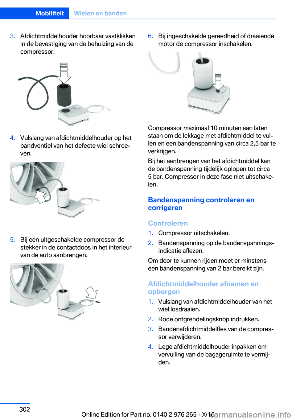BMW 7 SERIES 2017  Instructieboekjes (in Dutch) �3�.�A�f�d�i�c�h�t�m�i�d�d�e�l�h�o�u�d�e�r� �h�o�o�r�b�a�a�r� �v�a�s�t�k�l�i�k�k�e�n�i�n� �d�e� �b�e�v�e�s�t�i�g�i�n�g� �v�a�n� �d�e� �b�e�h�u�i�z�i�n�g� �v�a�n� �d�e
�c�o�m�p�r�e�s�s�o�r�.�4�.�V�u�l�