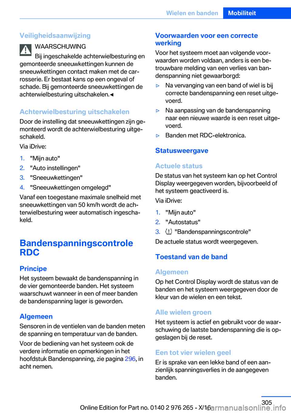 BMW 7 SERIES 2017  Instructieboekjes (in Dutch) �V�e�i�l�i�g�h�e�i�d�s�a�a�n�w�i�j�z�i�n�g�W�A�A�R�S�C�H�U�W�I�N�G
�B�i�j� �i�n�g�e�s�c�h�a�k�e�l�d�e� �a�c�h�t�e�r�w�i�e�l�b�e�s�t�u�r�i�n�g� �e�n
�g�e�m�o�n�t�e�e�r�d�e� �s�n�e�e�u�w�k�e�t�t�i�n�g�e