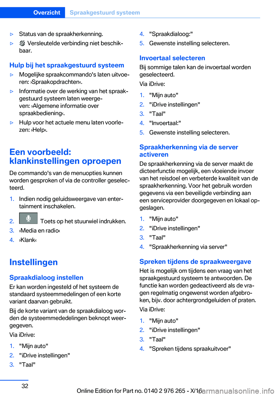 BMW 7 SERIES 2017  Instructieboekjes (in Dutch) 'y�S�t�a�t�u�s� �v�a�n� �d�e� �s�p�r�a�a�k�h�e�r�k�e�n�n�i�n�g�.'y� � �V�e�r�s�l�e�u�t�e�l�d�e� �v�e�r�b�i�n�d�i�n�g� �n�i�e�t� �b�e�s�c�h�i�kj
�b�a�a�r�.
�H�u�l�p��b�i�j��h�e�t��s�p�r�a�a