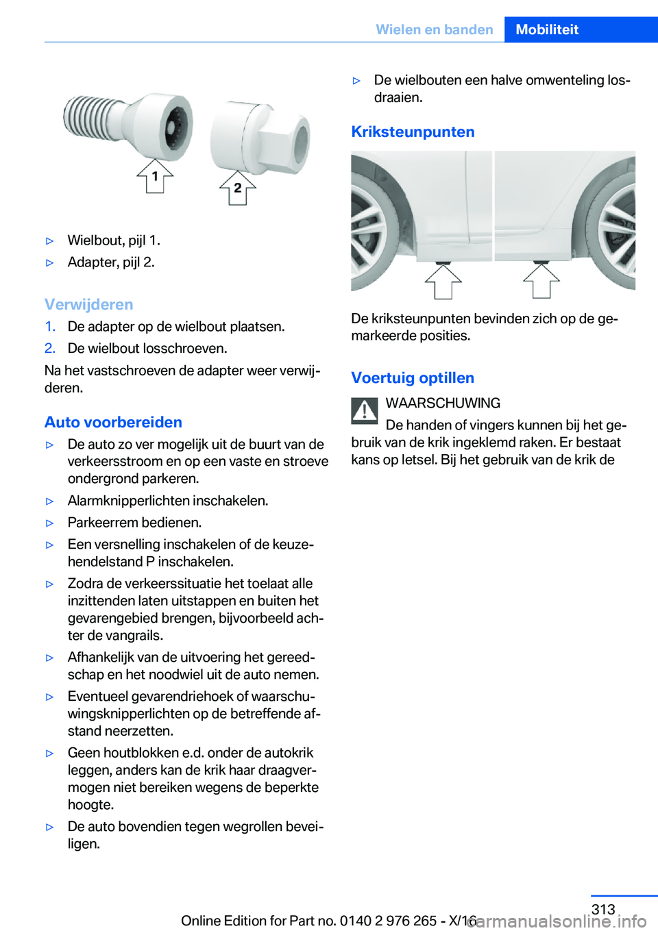 BMW 7 SERIES 2017  Instructieboekjes (in Dutch) 'y�W�i�e�l�b�o�u�t�,� �p�i�j�l� �1�.'y�A�d�a�p�t�e�r�,� �p�i�j�l� �2�.
�V�e�r�w�i�j�d�e�r�e�n
�1�.�D�e� �a�d�a�p�t�e�r� �o�p� �d�e� �w�i�e�l�b�o�u�t� �p�l�a�a�t�s�e�n�.�2�.�D�e� �w�i�e�l�b�o�u