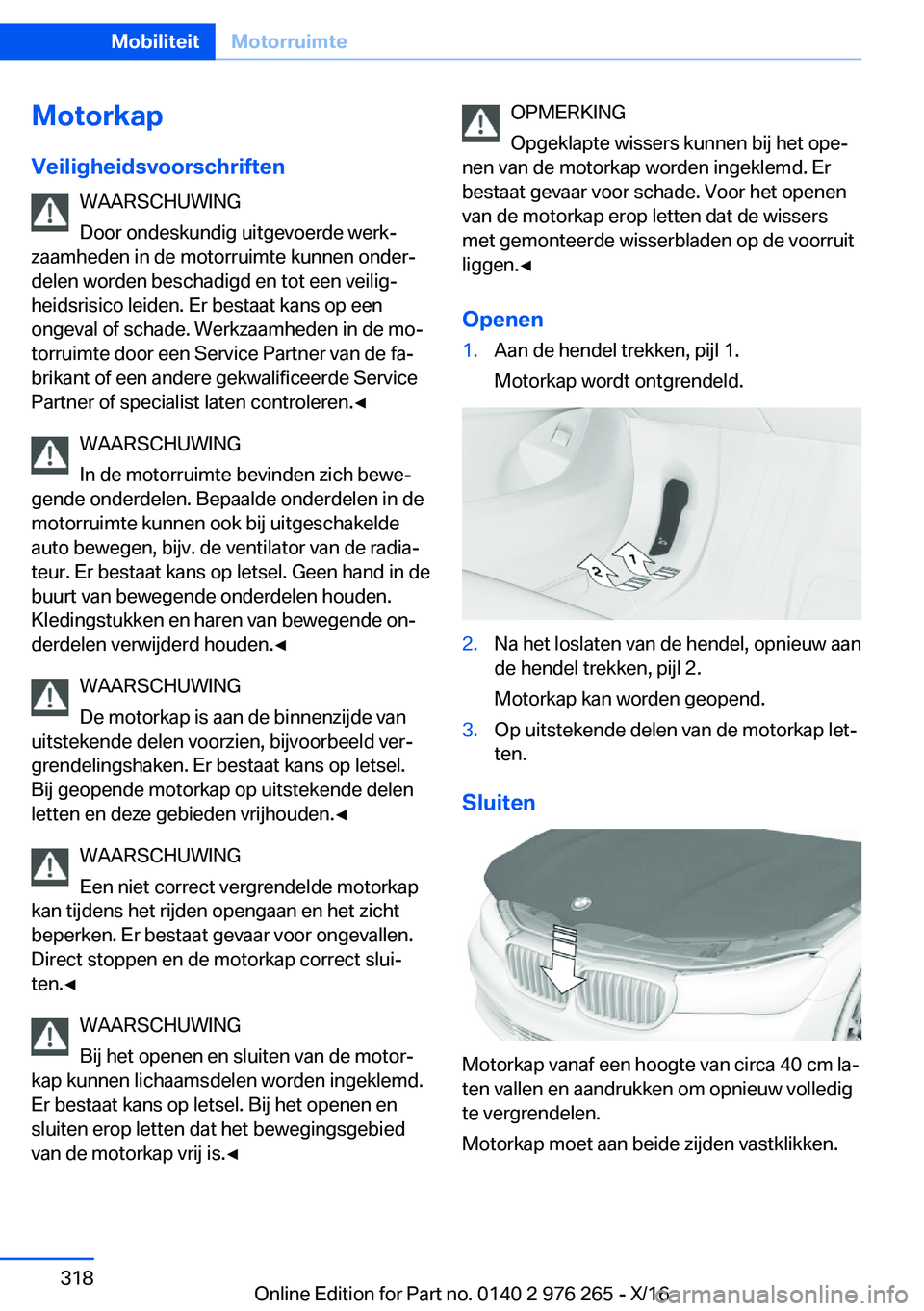 BMW 7 SERIES 2017  Instructieboekjes (in Dutch) �M�o�t�o�r�k�a�p�V�e�i�l�i�g�h�e�i�d�s�v�o�o�r�s�c�h�r�i�f�t�e�n �W�A�A�R�S�C�H�U�W�I�N�G
�D�o�o�r� �o�n�d�e�s�k�u�n�d�i�g� �u�i�t�g�e�v�o�e�r�d�e� �w�e�r�kj
�z�a�a�m�h�e�d�e�n� �i�n� �d�e� �m�o�t�o�