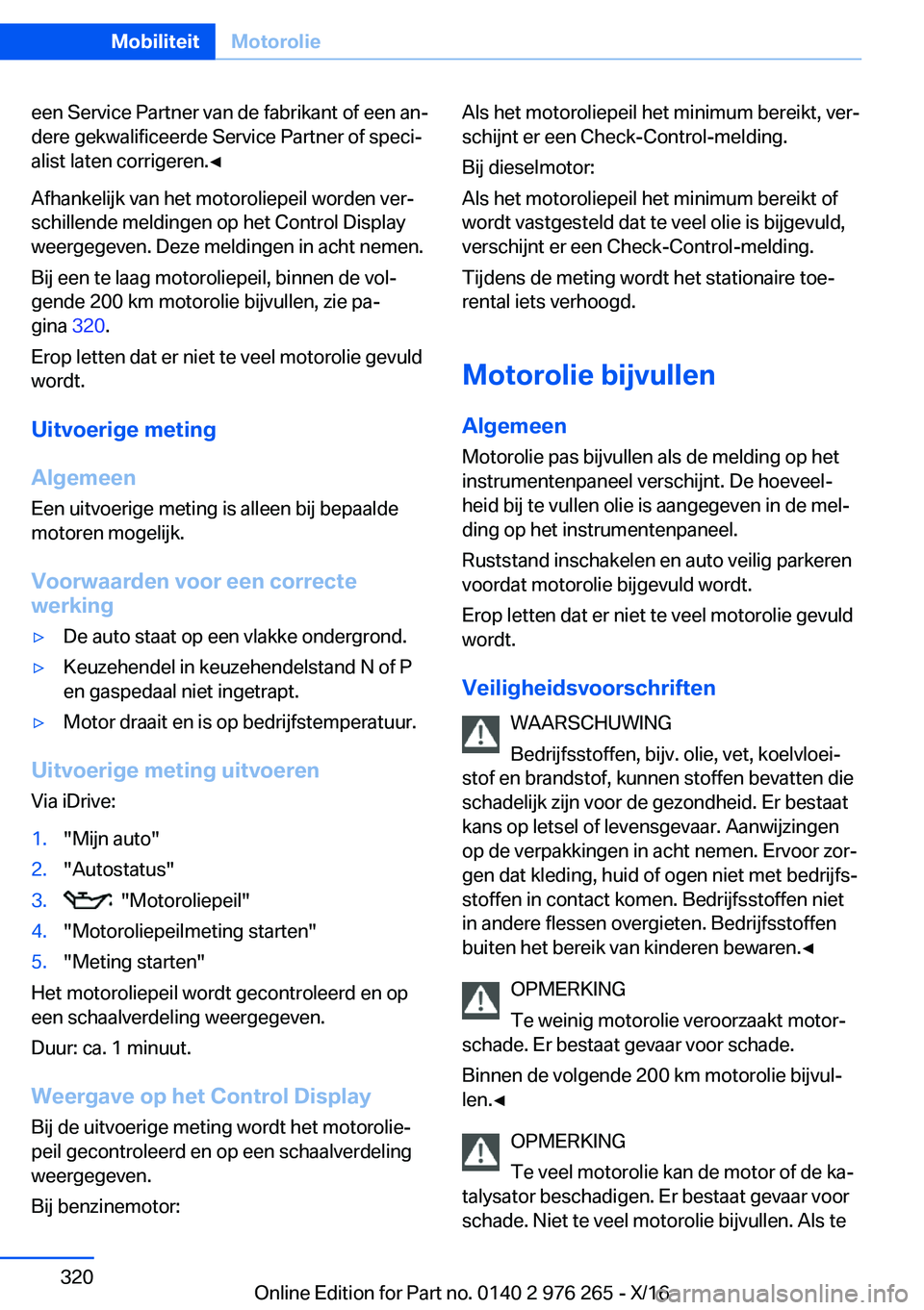 BMW 7 SERIES 2017  Instructieboekjes (in Dutch) �e�e�n� �S�e�r�v�i�c�e� �P�a�r�t�n�e�r� �v�a�n� �d�e� �f�a�b�r�i�k�a�n�t� �o�f� �e�e�n� �a�nj�d�e�r�e� �g�e�k�w�a�l�i�f�i�c�e�e�r�d�e� �S�e�r�v�i�c�e� �P�a�r�t�n�e�r� �o�f� �s�p�e�c�ij
�a�l�i�s�t� �