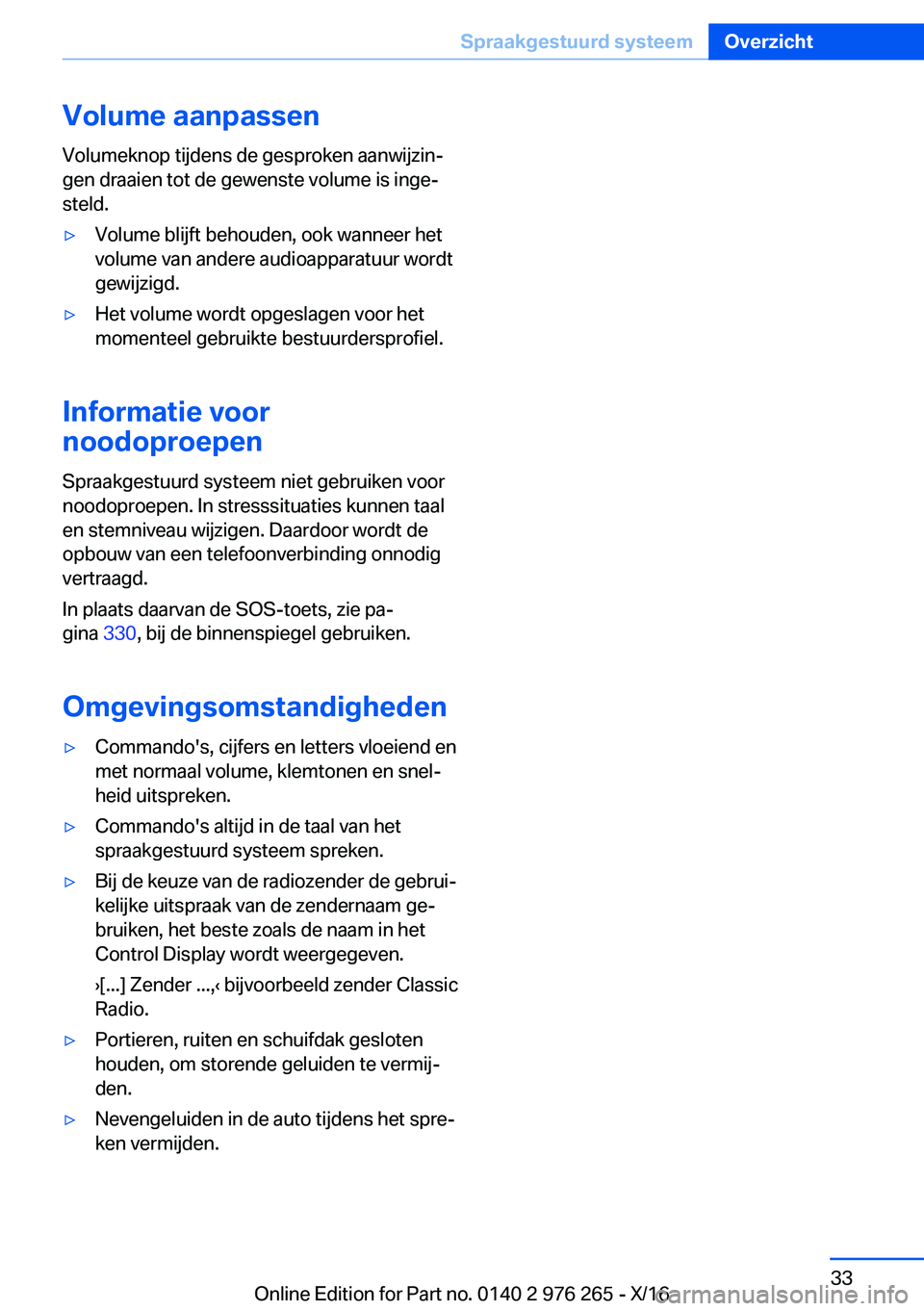 BMW 7 SERIES 2017  Instructieboekjes (in Dutch) �V�o�l�u�m�e��a�a�n�p�a�s�s�e�n�V�o�l�u�m�e�k�n�o�p� �t�i�j�d�e�n�s� �d�e� �g�e�s�p�r�o�k�e�n� �a�a�n�w�i�j�z�i�nj�g�e�n� �d�r�a�a�i�e�n� �t�o�t� �d�e� �g�e�w�e�n�s�t�e� �v�o�l�u�m�e� �i�s� �i�n�g�e