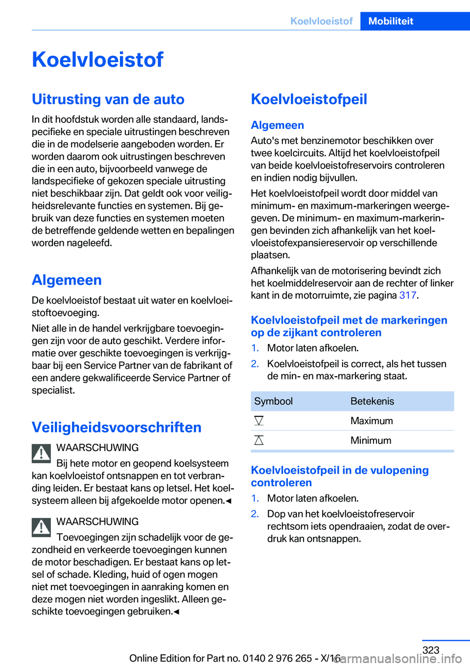 BMW 7 SERIES 2017  Instructieboekjes (in Dutch) �K�o�e�l�v�l�o�e�i�s�t�o�f�U�i�t�r�u�s�t�i�n�g��v�a�n��d�e��a�u�t�o
�I�n� �d�i�t� �h�o�o�f�d�s�t�u�k� �w�o�r�d�e�n� �a�l�l�e� �s�t�a�n�d�a�a�r�d�,� �l�a�n�d�sj
�p�e�c�i�f�i�e�k�e� �e�n� �s�p�e�c�i