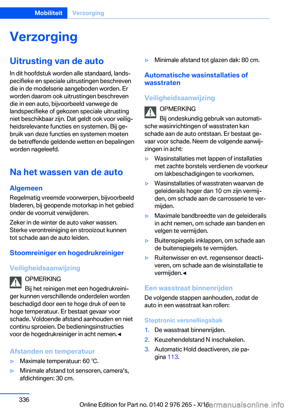 BMW 7 SERIES 2017  Instructieboekjes (in Dutch) �V�e�r�z�o�r�g�i�n�g�U�i�t�r�u�s�t�i�n�g��v�a�n��d�e��a�u�t�o
�I�n� �d�i�t� �h�o�o�f�d�s�t�u�k� �w�o�r�d�e�n� �a�l�l�e� �s�t�a�n�d�a�a�r�d�,� �l�a�n�d�sj
�p�e�c�i�f�i�e�k�e� �e�n� �s�p�e�c�i�a�l�e