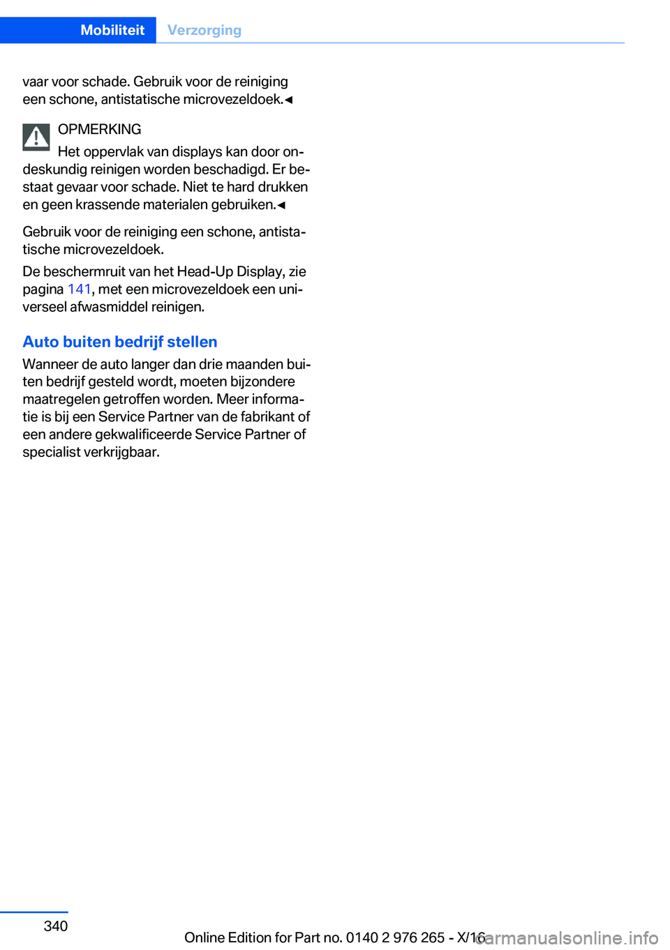 BMW 7 SERIES 2017  Instructieboekjes (in Dutch) �v�a�a�r� �v�o�o�r� �s�c�h�a�d�e�.� �G�e�b�r�u�i�k� �v�o�o�r� �d�e� �r�e�i�n�i�g�i�n�g
�e�e�n� �s�c�h�o�n�e�,� �a�n�t�i�s�t�a�t�i�s�c�h�e� �m�i�c�r�o�v�e�z�e�l�d�o�e�k�.'