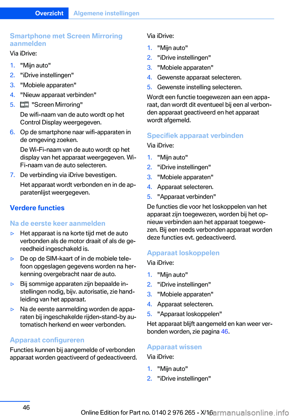 BMW 7 SERIES 2017  Instructieboekjes (in Dutch) �S�m�a�r�t�p�h�o�n�e��m�e�t��S�c�r�e�e�n��M�i�r�r�o�r�i�n�g
�a�a�n�m�e�l�d�e�n
�V�i�a� �i�D�r�i�v�e�:�1�.�"�M�i�j�n� �a�u�t�o�"�2�.�"�i�D�r�i�v�e� �i�n�s�t�e�l�l�i�n�g�e�n�"�3�.�
