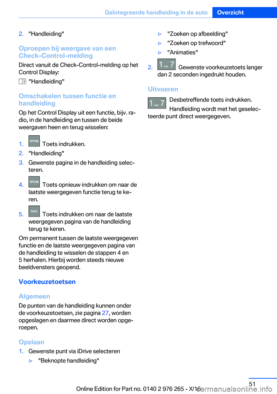 BMW 7 SERIES 2017  Instructieboekjes (in Dutch) �2�.�"�H�a�n�d�l�e�i�d�i�n�g�"
�O�p�r�o�e�p�e�n��b�i�j��w�e�e�r�g�a�v�e��v�a�n��e�e�n
�C�h�e�c�k�-�C�o�n�t�r�o�l�-�m�e�l�d�i�n�g
�D�i�r�e�c�t� �v�a�n�u�i�t� �d�e� �C�h�e�c�k�-�C�o�n�t�r�o�