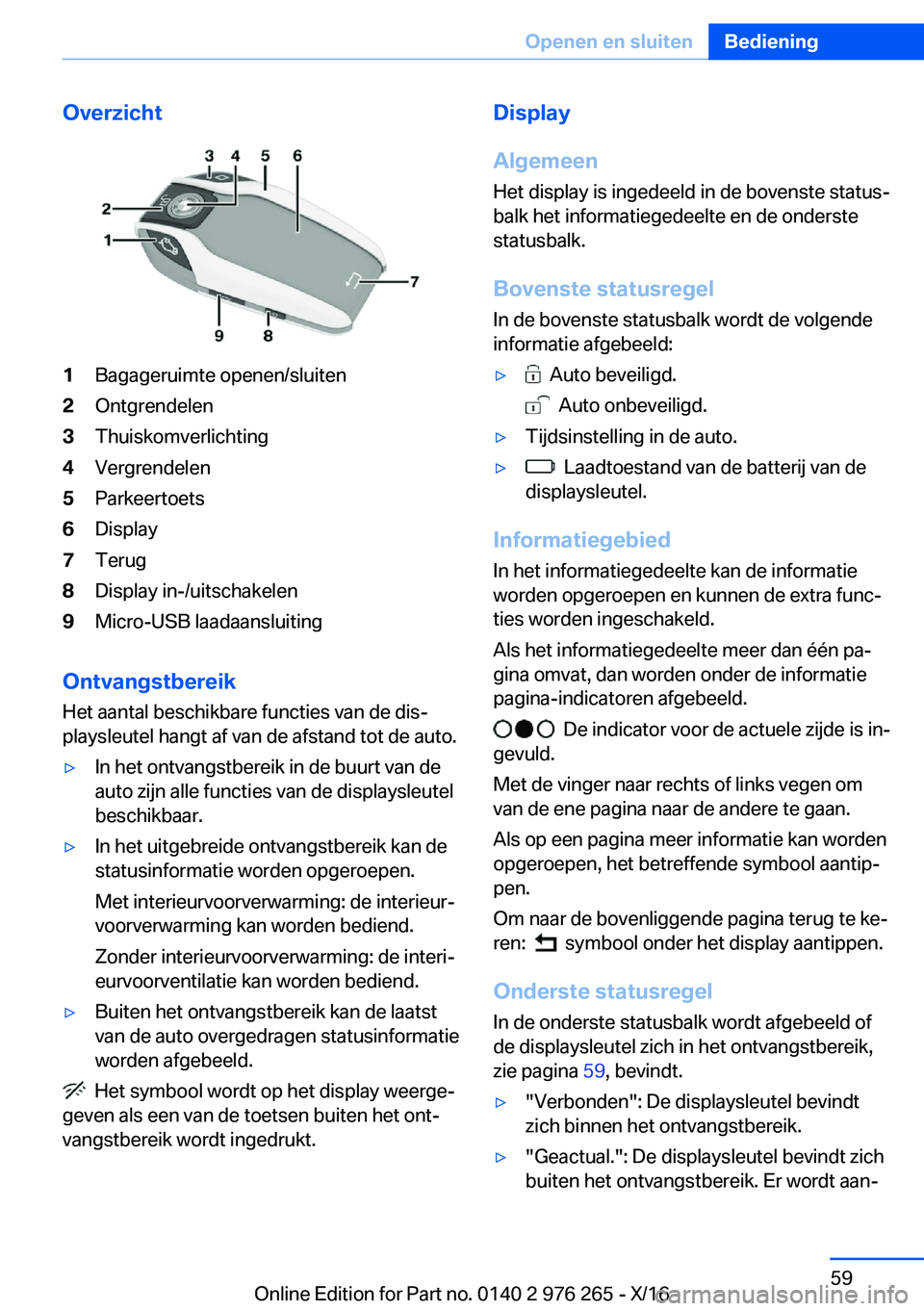 BMW 7 SERIES 2017  Instructieboekjes (in Dutch) �O�v�e�r�z�i�c�h�t�1�B�a�g�a�g�e�r�u�i�m�t�e� �o�p�e�n�e�n�/�s�l�u�i�t�e�n�2�O�n�t�g�r�e�n�d�e�l�e�n�3�T�h�u�i�s�k�o�m�v�e�r�l�i�c�h�t�i�n�g�4�V�e�r�g�r�e�n�d�e�l�e�n�5�P�a�r�k�e�e�r�t�o�e�t�s�6�D�i�s
