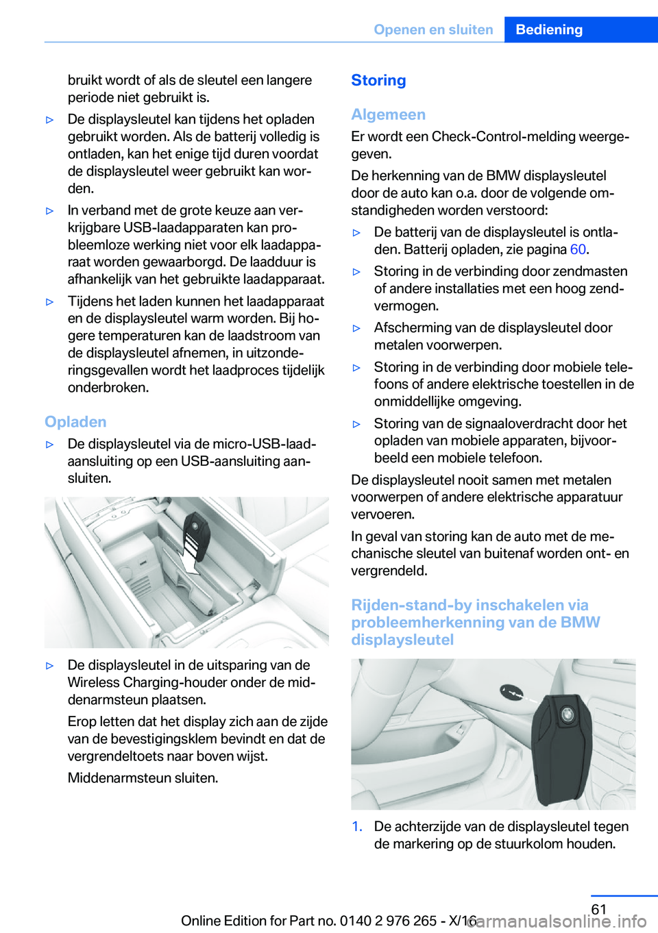 BMW 7 SERIES 2017  Instructieboekjes (in Dutch) �b�r�u�i�k�t� �w�o�r�d�t� �o�f� �a�l�s� �d�e� �s�l�e�u�t�e�l� �e�e�n� �l�a�n�g�e�r�e�p�e�r�i�o�d�e� �n�i�e�t� �g�e�b�r�u�i�k�t� �i�s�.'y�D�e� �d�i�s�p�l�a�y�s�l�e�u�t�e�l� �k�a�n� �t�i�j�d�e�n�s� 