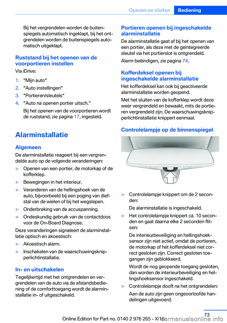 BMW 7 SERIES 2017  Instructieboekjes (in Dutch) �B�i�j� �h�e�t� �v�e�r�g�r�e�n�d�e�l�e�n� �w�o�r�d�e�n� �d�e� �b�u�i�t�e�nj
�s�p�i�e�g�e�l�s� �a�u�t�o�m�a�t�i�s�c�h� �i�n�g�e�k�l�a�p�t�,� �b�i�j� �h�e�t� �o�n�tj �g�r�e�n�d�e�l�e�n� �w�o�r�d�e�n� 