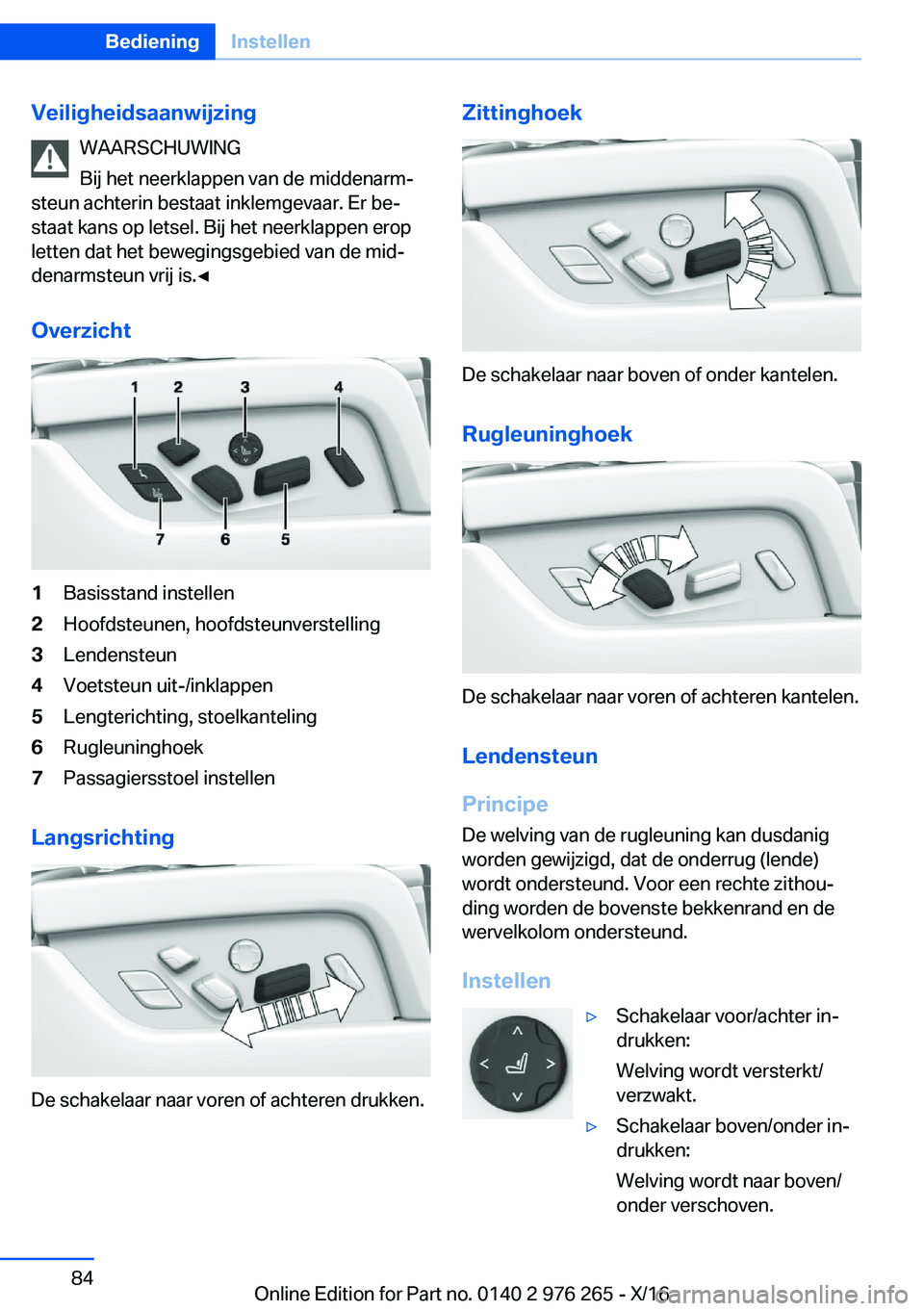 BMW 7 SERIES 2017  Instructieboekjes (in Dutch) �V�e�i�l�i�g�h�e�i�d�s�a�a�n�w�i�j�z�i�n�g�W�A�A�R�S�C�H�U�W�I�N�G
�B�i�j� �h�e�t� �n�e�e�r�k�l�a�p�p�e�n� �v�a�n� �d�e� �m�i�d�d�e�n�a�r�mj
�s�t�e�u�n� �a�c�h�t�e�r�i�n� �b�e�s�t�a�a�t� �i�n�k�l�e�m