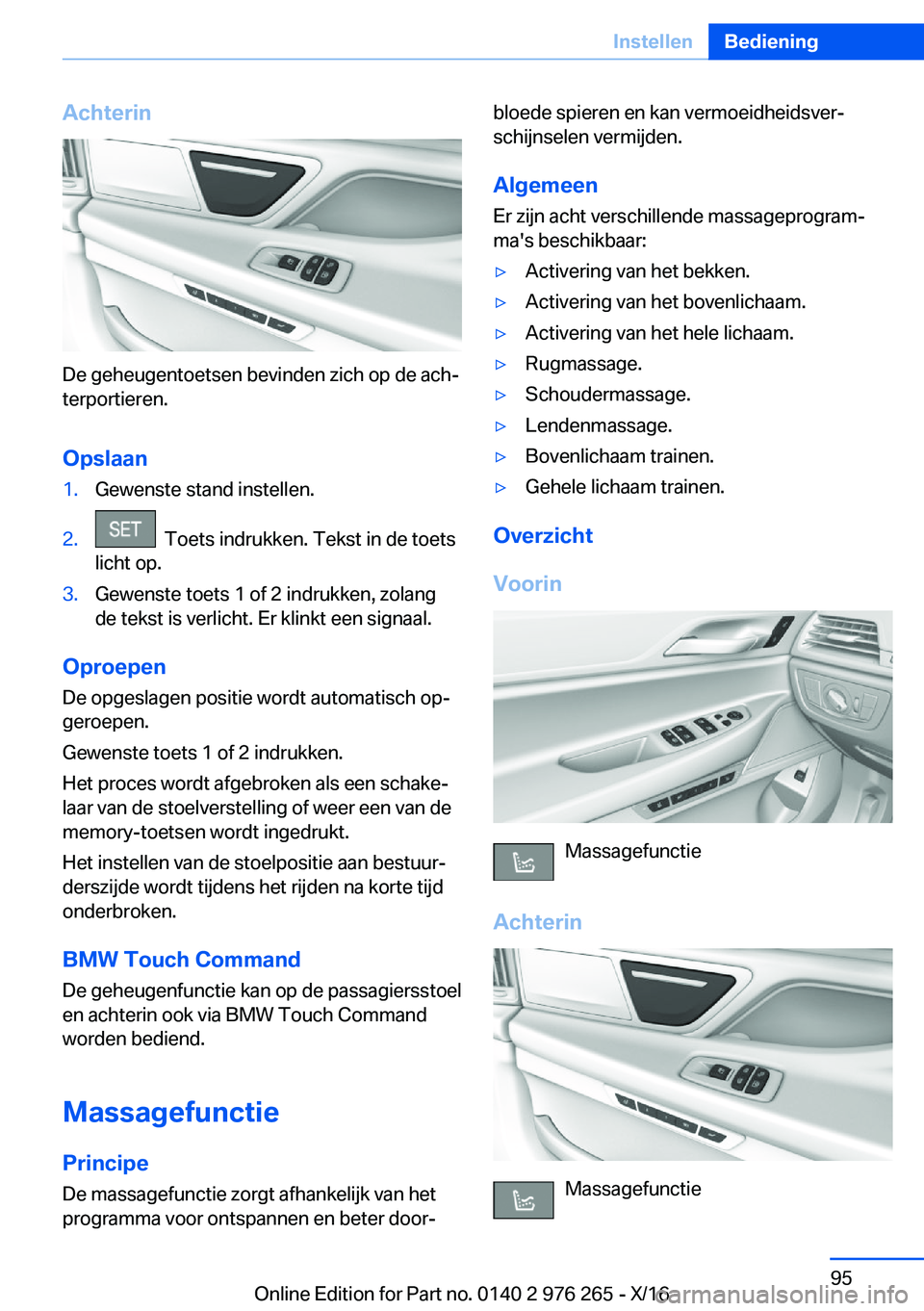 BMW 7 SERIES 2017  Instructieboekjes (in Dutch) �A�c�h�t�e�r�i�n
�D�e� �g�e�h�e�u�g�e�n�t�o�e�t�s�e�n� �b�e�v�i�n�d�e�n� �z�i�c�h� �o�p� �d�e� �a�c�hj
�t�e�r�p�o�r�t�i�e�r�e�n�.
�O�p�s�l�a�a�n
�1�.�G�e�w�e�n�s�t�e� �s�t�a�n�d� �i�n�s�t�e�l�l�e�n�.