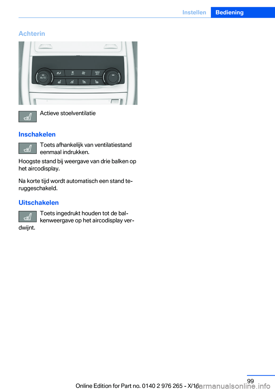 BMW 7 SERIES 2017  Instructieboekjes (in Dutch) �A�c�h�t�e�r�i�n
�A�c�t�i�e�v�e� �s�t�o�e�l�v�e�n�t�i�l�a�t�i�e
�I�n�s�c�h�a�k�e�l�e�n �T�o�e�t�s� �a�f�h�a�n�k�e�l�i�j�k� �v�a�n� �v�e�n�t�i�l�a�t�i�e�s�t�a�n�d
�e�e�n�m�a�a�l� �i�n�d�r�u�k�k�e�n�.
�