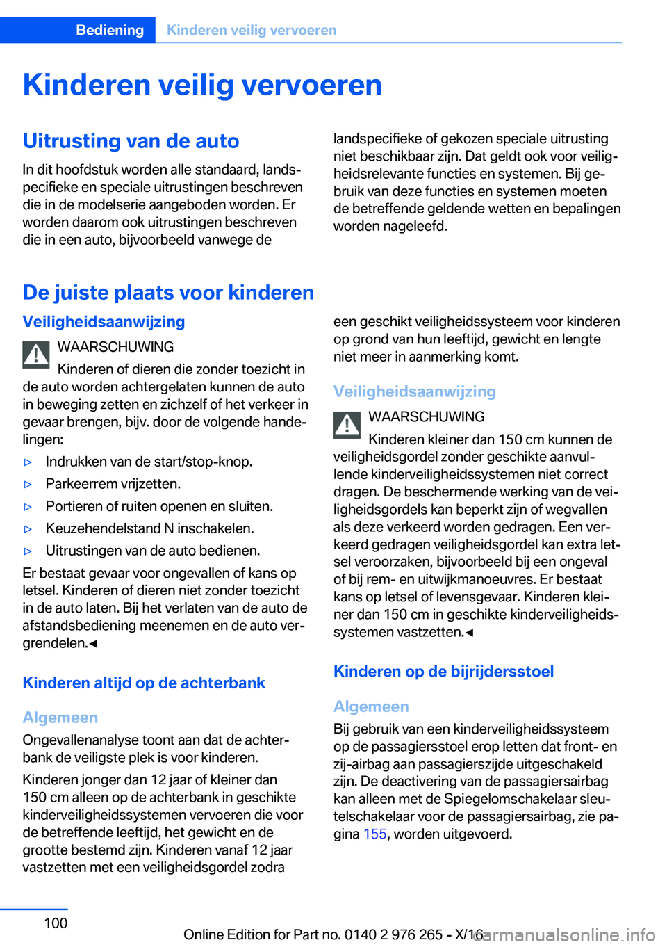 BMW 7 SERIES 2017  Instructieboekjes (in Dutch) �K�i�n�d�e�r�e�n��v�e�i�l�i�g��v�e�r�v�o�e�r�e�n�U�i�t�r�u�s�t�i�n�g��v�a�n��d�e��a�u�t�o�I�n� �d�i�t� �h�o�o�f�d�s�t�u�k� �w�o�r�d�e�n� �a�l�l�e� �s�t�a�n�d�a�a�r�d�,� �l�a�n�d�sj
�p�e�c�i�f�i�