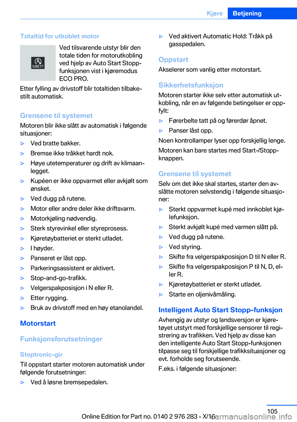 BMW 7 SERIES 2017  InstruksjonsbØker (in Norwegian) �T�o�t�a�l�t�i�d��f�o�r��u�t�k�o�b�l�e�t��m�o�t�o�r�V�e�d� �t�i�l�s�v�a�r�e�n�d�e� �u�t�s�t�y�r� �b�l�i�r� �d�e�n
�t�o�t�a�l�e� �t�i�d�e�n� �f�o�r� �m�o�t�o�r�u�t�k�o�b�l�i�n�g �v�e�d� �h�j�e�l�p� 