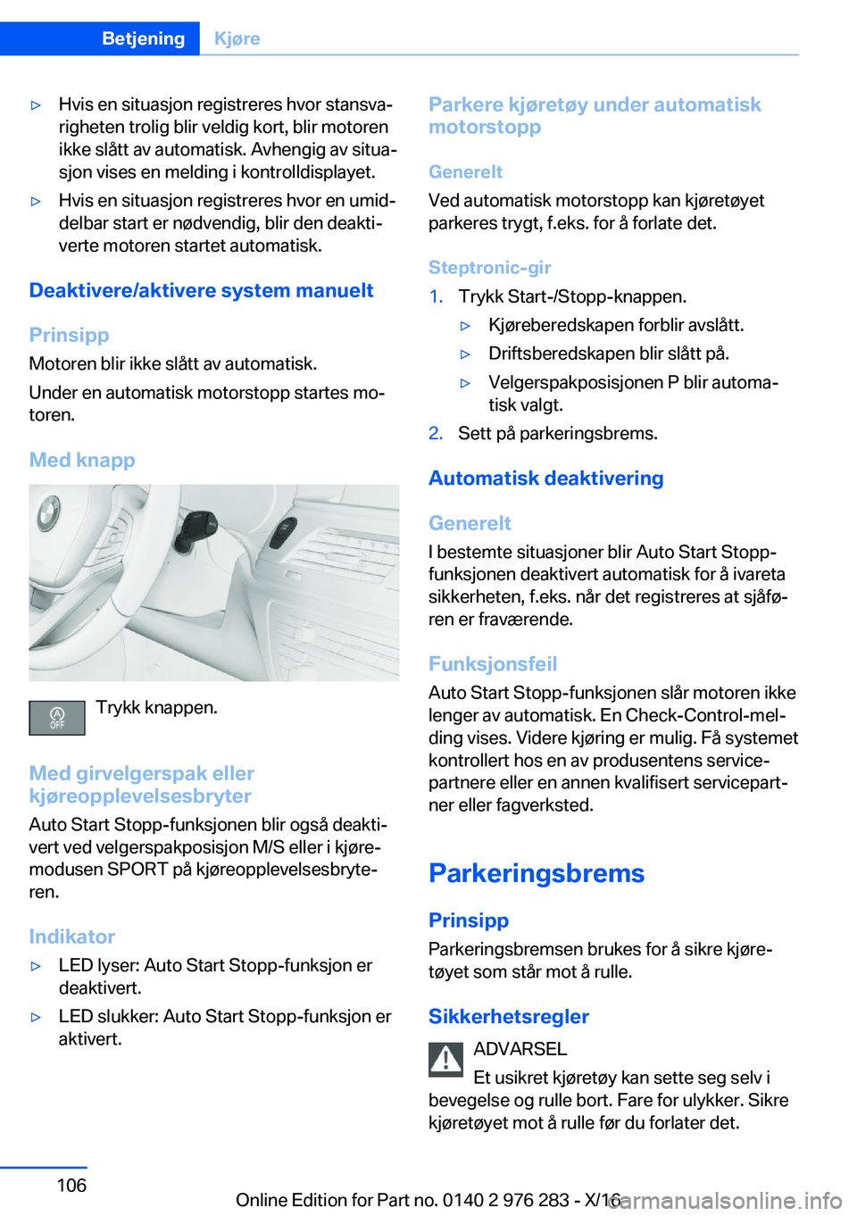 BMW 7 SERIES 2017  InstruksjonsbØker (in Norwegian) 'y�H�v�i�s� �e�n� �s�i�t�u�a�s�j�o�n� �r�e�g�i�s�t�r�e�r�e�s� �h�v�o�r� �s�t�a�n�s�v�aj
�r�i�g�h�e�t�e�n� �t�r�o�l�i�g� �b�l�i�r� �v�e�l�d�i�g� �k�o�r�t�,� �b�l�i�r� �m�o�t�o�r�e�n
�i�k�k�e� �s�l