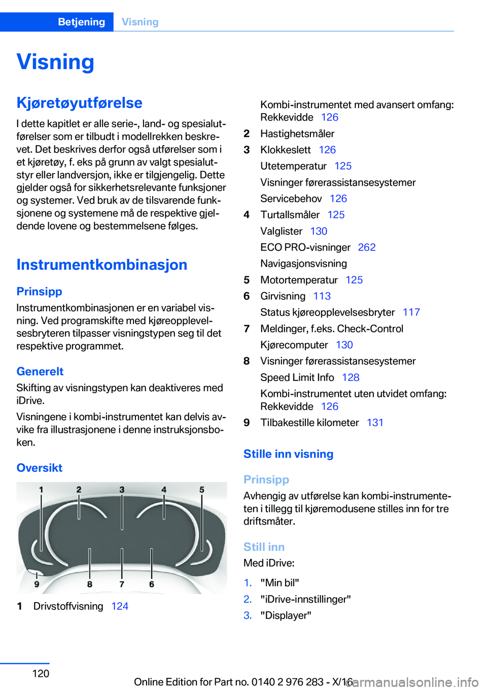 BMW 7 SERIES 2017  InstruksjonsbØker (in Norwegian) �V�i�s�n�i�n�g�K�j�