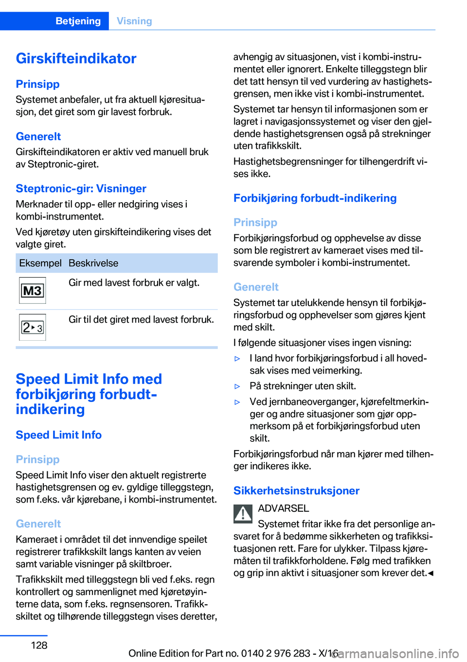 BMW 7 SERIES 2017  InstruksjonsbØker (in Norwegian) �G�i�r�s�k�i�f�t�e�i�n�d�i�k�a�t�o�r�P�r�i�n�s�i�p�p
�S�y�s�t�e�m�e�t� �a�n�b�e�f�a�l�e�r�,� �u�t� �f�r�a� �a�k�t�u�e�l�l� �k�j�