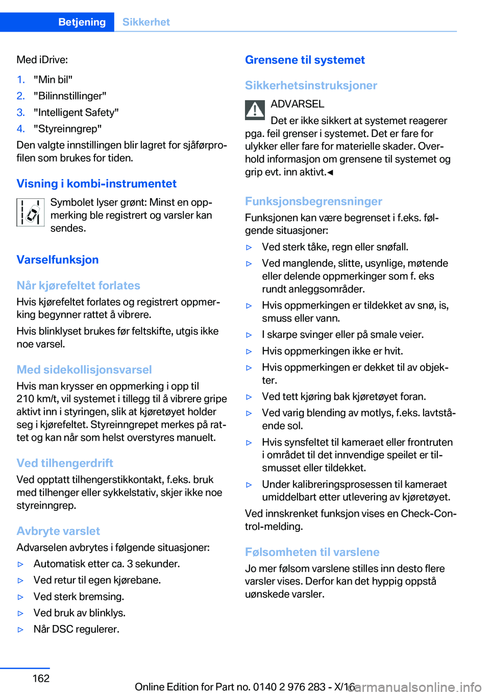 BMW 7 SERIES 2017  InstruksjonsbØker (in Norwegian) �M�e�d� �i�D�r�i�v�e�:�1�.�"�M�i�n� �b�i�l�"�2�.�"�B�i�l�i�n�n�s�t�i�l�l�i�n�g�e�r�"�3�.�"�I�n�t�e�l�l�i�g�e�n�t� �S�a�f�e�t�y�"�4�.�"�S�t�y�r�e�i�n�n�g�r�e�p�"
�D�e�n�