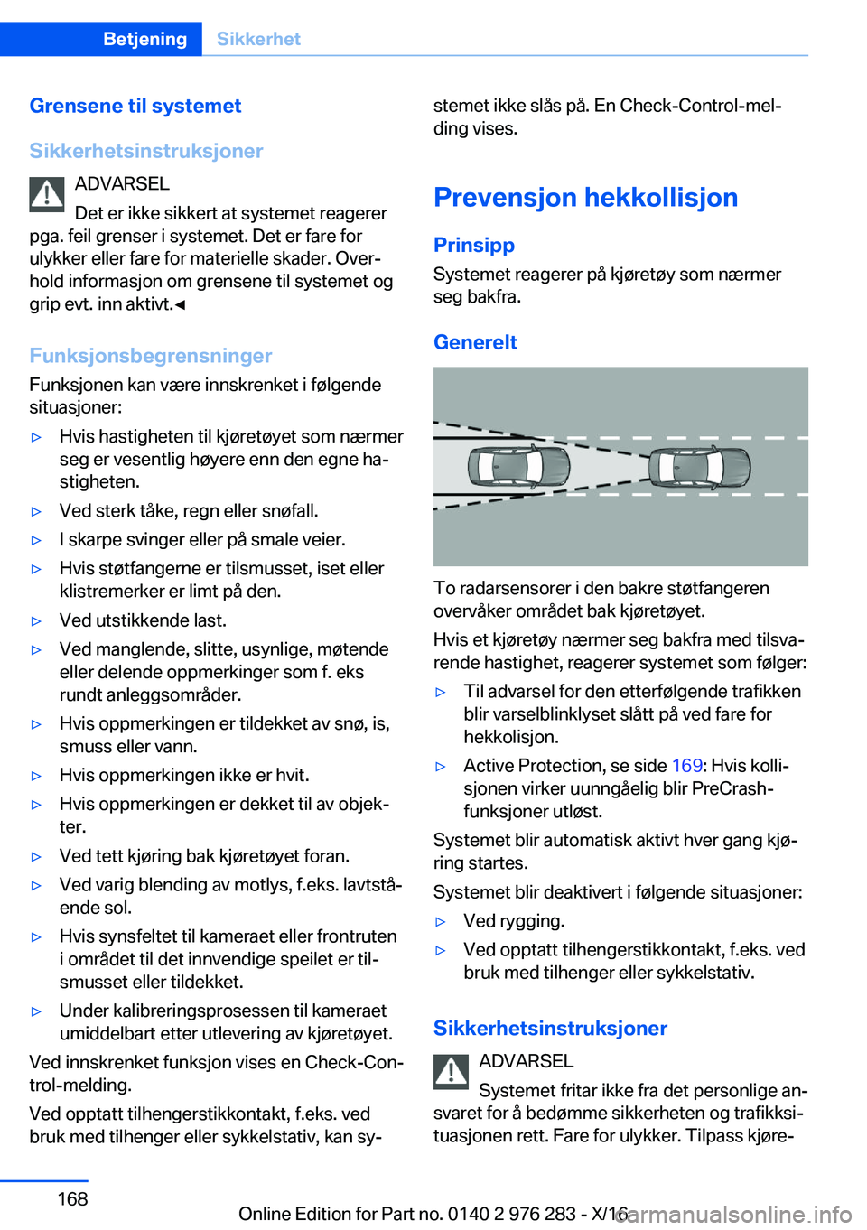 BMW 7 SERIES 2017  InstruksjonsbØker (in Norwegian) �G�r�e�n�s�e�n�e��t�i�l��s�y�s�t�e�m�e�t
�S�i�k�k�e�r�h�e�t�s�i�n�s�t�r�u�k�s�j�o�n�e�r �A�D�V�A�R�S�E�L
�D�e�t� �e�r� �i�k�k�e� �s�i�k�k�e�r�t� �a�t� �s�y�s�t�e�m�e�t� �r�e�a�g�e�r�e�r
�p�g�a�.� �f