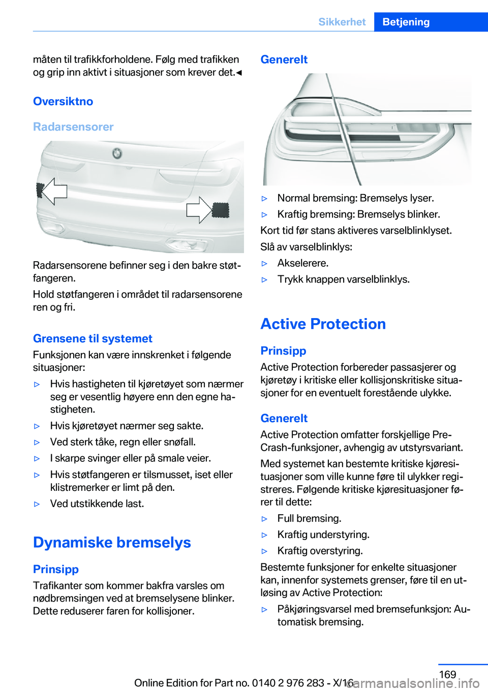 BMW 7 SERIES 2017  InstruksjonsbØker (in Norwegian) �m�å�t�e�n� �t�i�l� �t�r�a�f�i�k�k�f�o�r�h�o�l�d�e�n�e�.� �F�