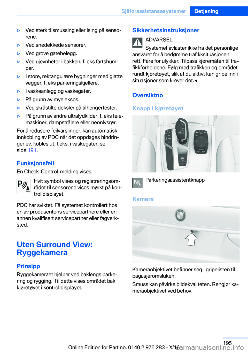 BMW 7 SERIES 2017  InstruksjonsbØker (in Norwegian) 'y�V�e�d� �s�t�e�r�k� �t�i�l�s�m�u�s�s�i�n�g� �e�l�l�e�r� �i�s�i�n�g� �p�å� �s�e�n�s�oj�r�e�n�e�.'y�V�e�d� �s�n�